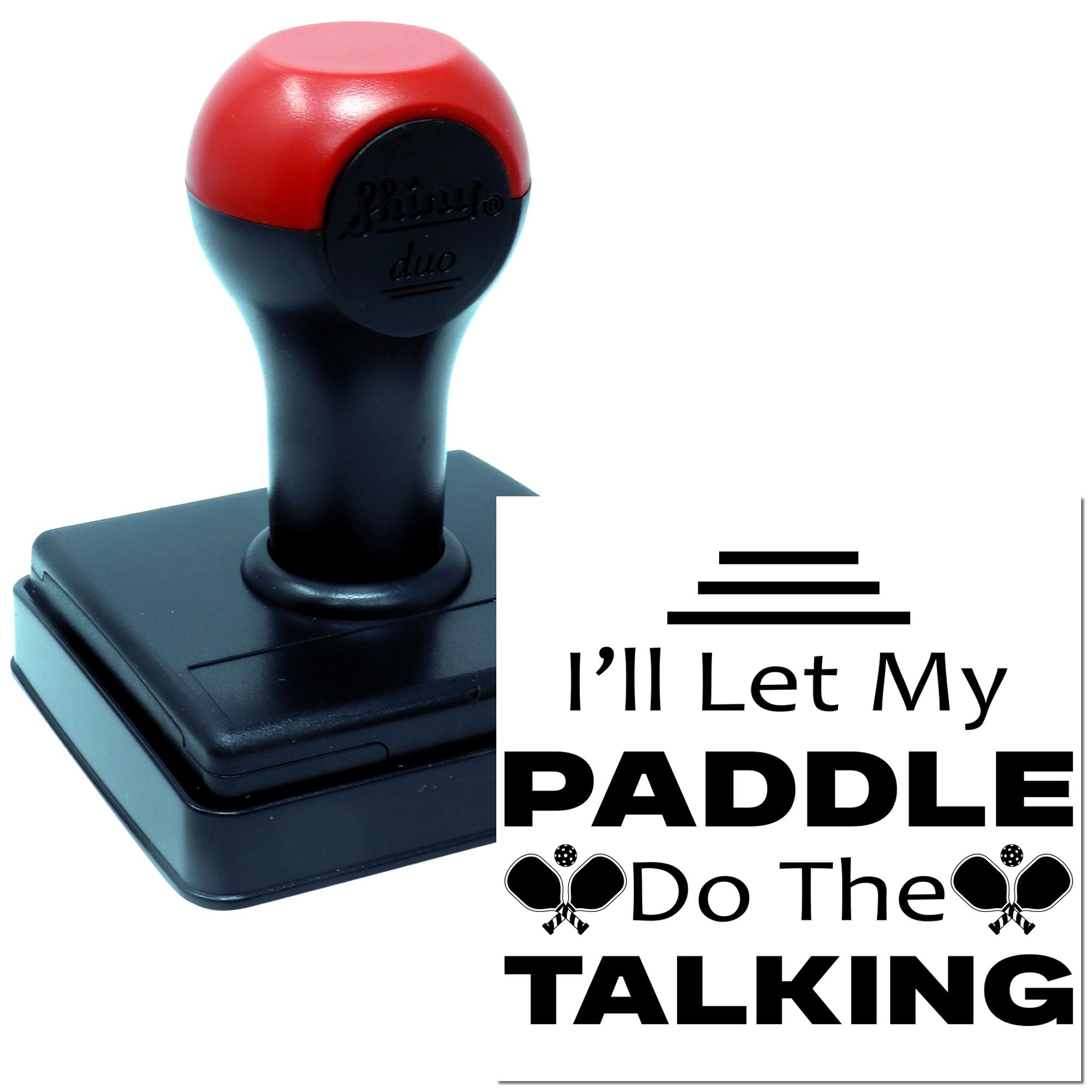 Custom self-inking rubber stamp with Ill Let My Paddle Do the Talking design for pickleball players and sports crafts.