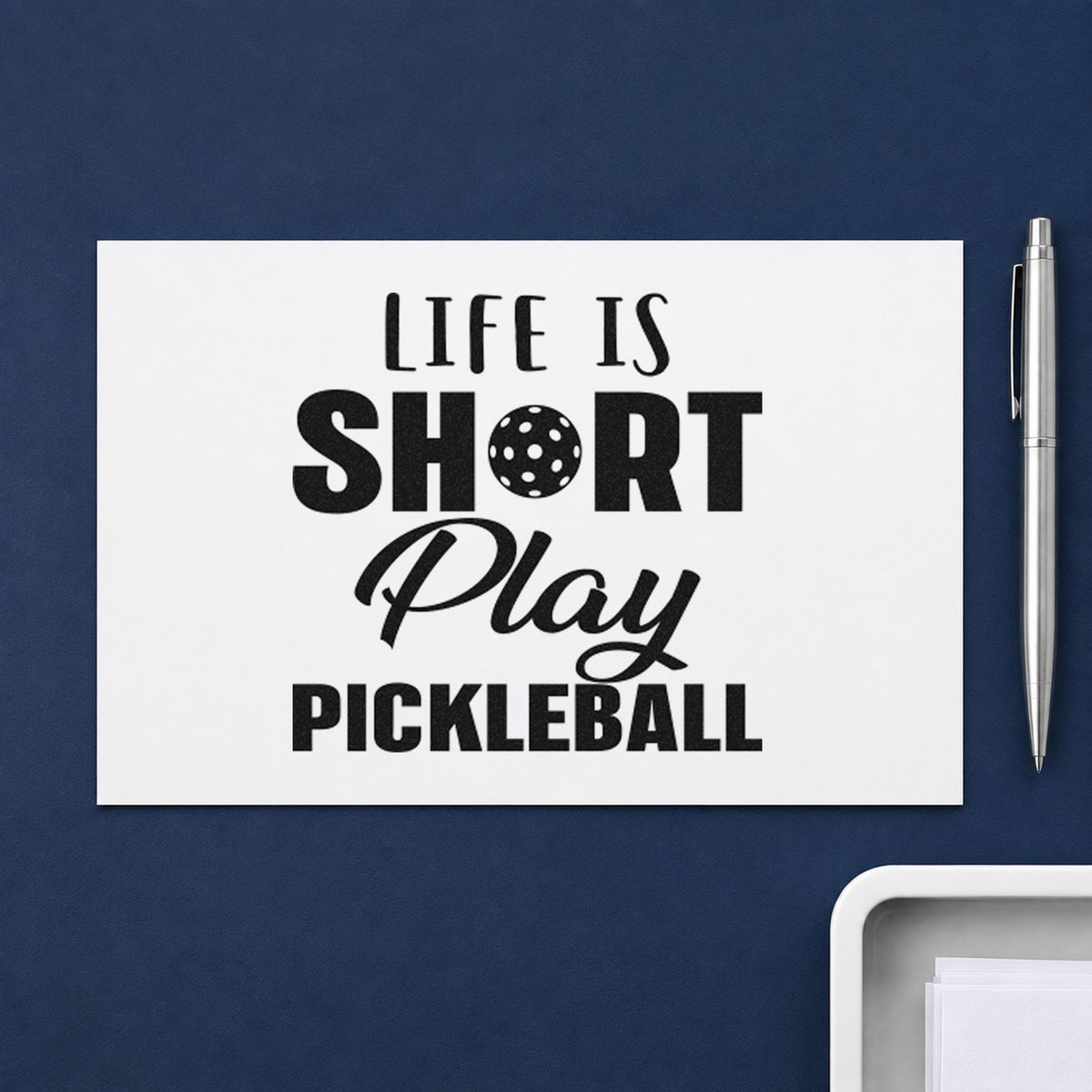 Life Short Play Pickleball rubber stamp printed in black ink, ready for ball letter cards and similar paper crafts.