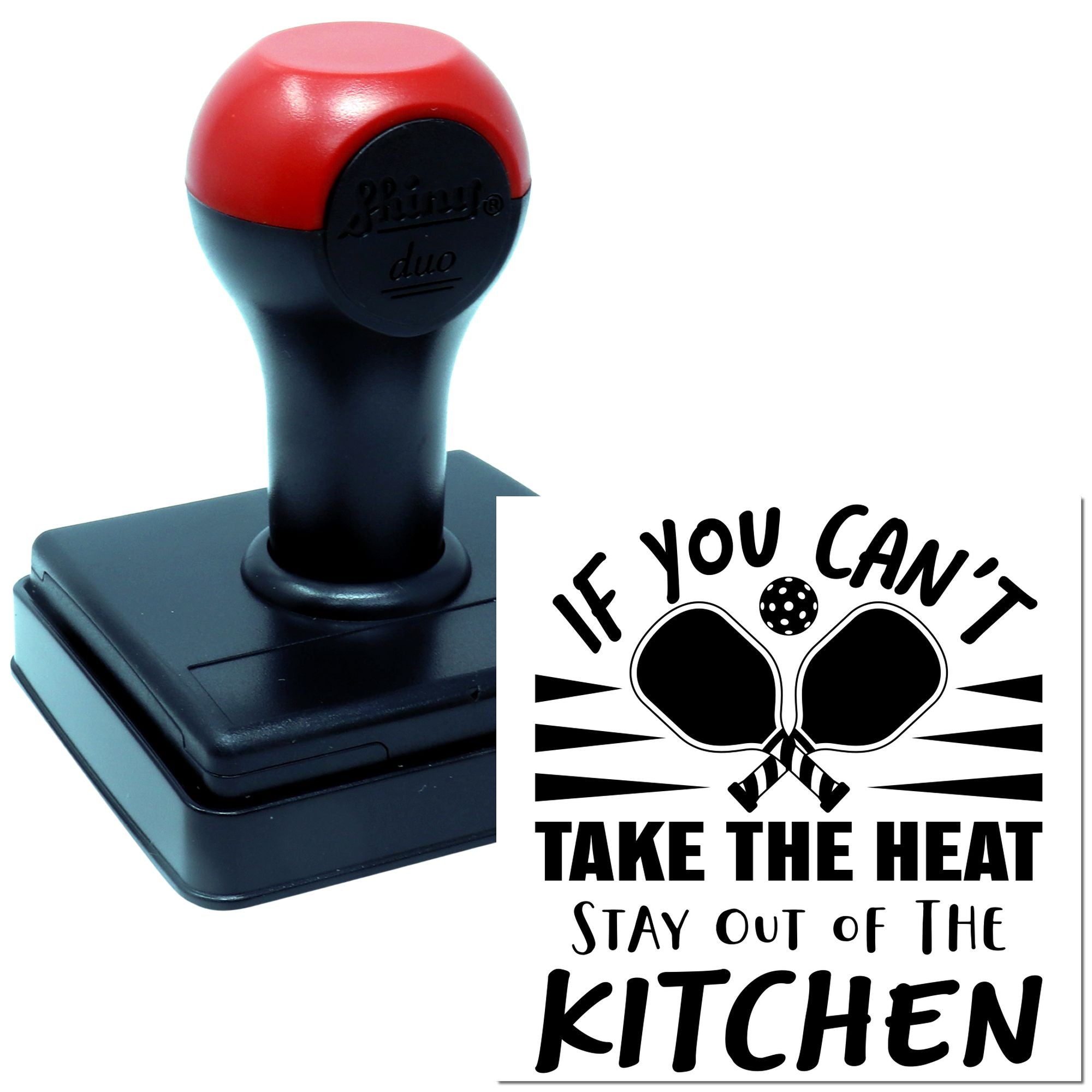 Custom self-inking rubber stamp with If You Cant Take the Heat, Stay Out of the Kitchen pickleball design.