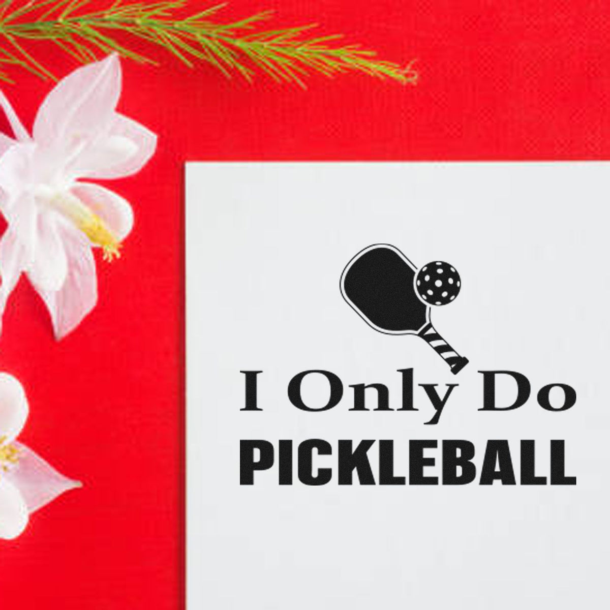 I Only Do Pickleball rubber stamp design with paddle and ball, perfect for custom sports-themed stamping and gifts.