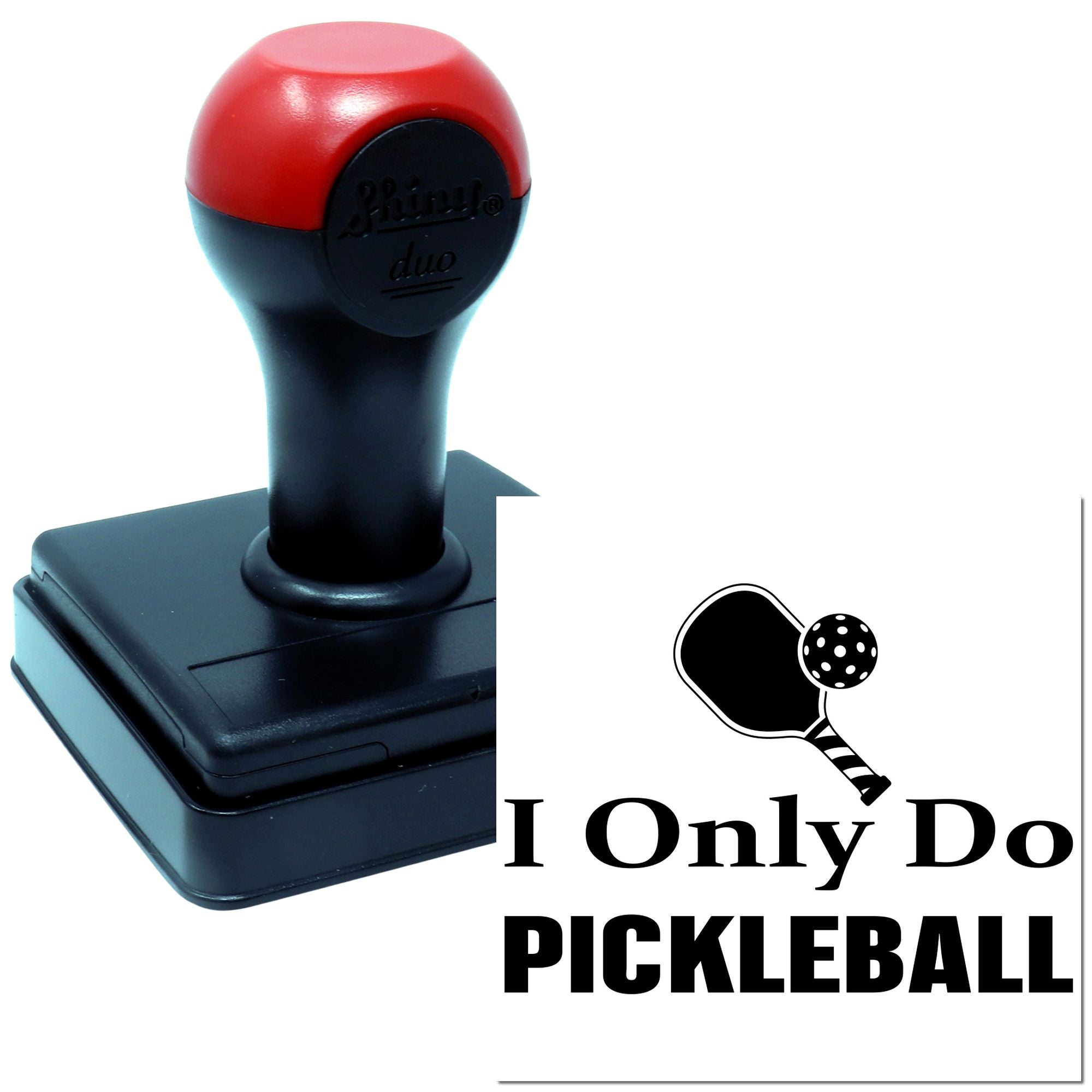 Self-inking rubber stamp with I Only Do Pickleball design and paddle icon for pickleball enthusiasts.