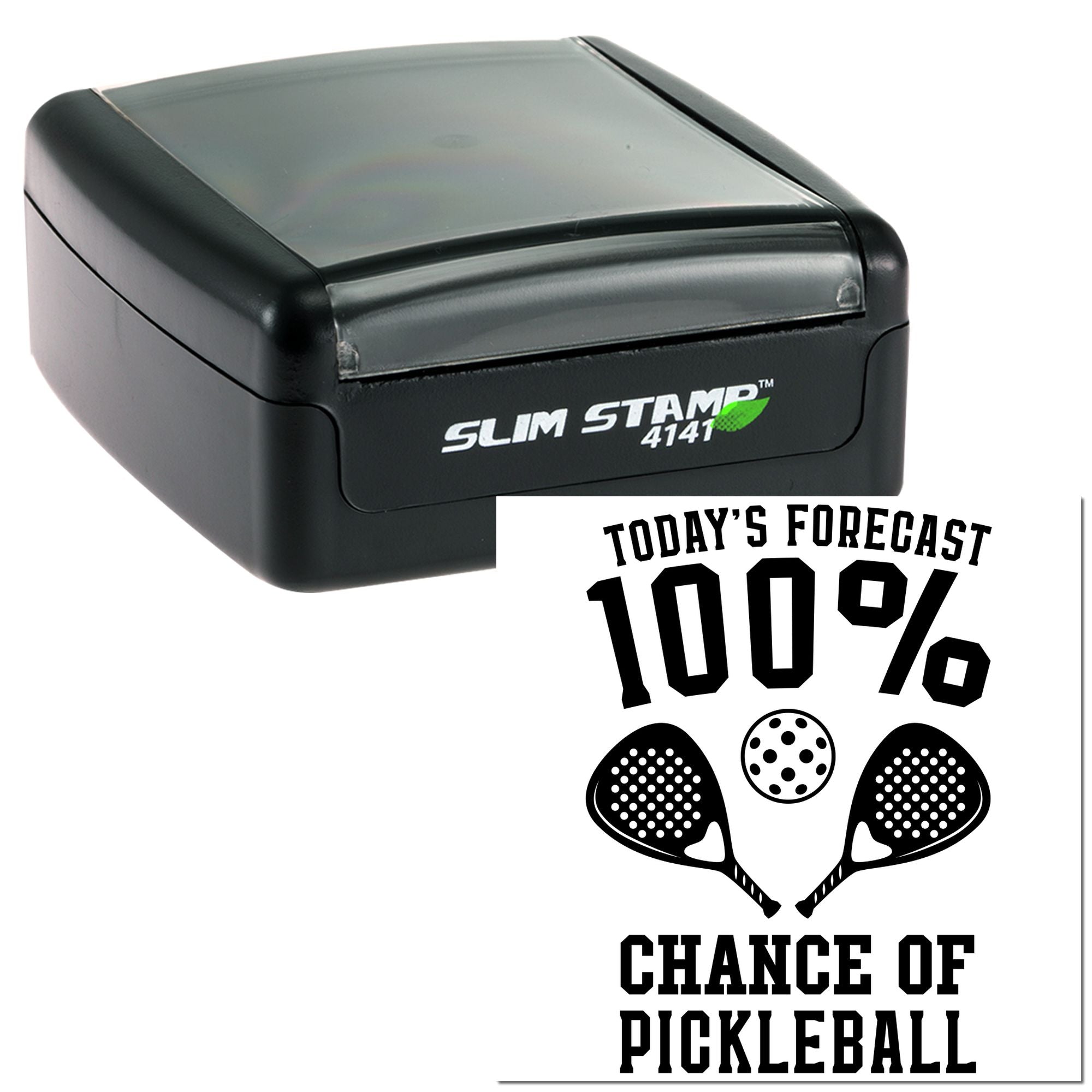 Custom self-inking rubber stamp with Todays Forecast 100% Chance of Pickleball design and paddle graphic