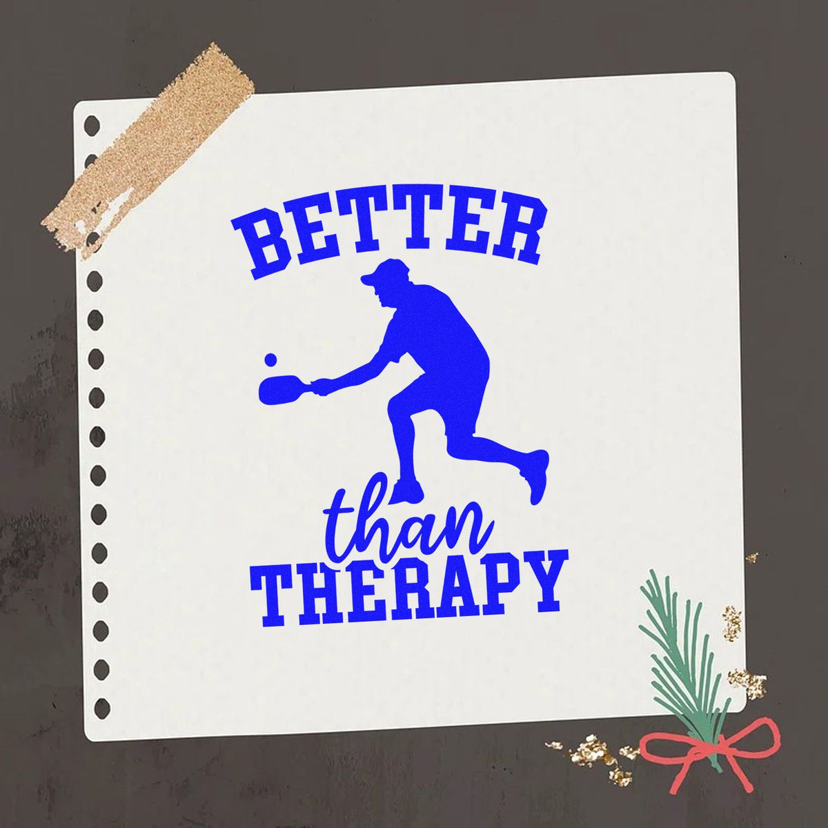 Better Than Therapy pickleball rubber stamp design with player silhouette, perfect for custom sports crafts and gift projects.