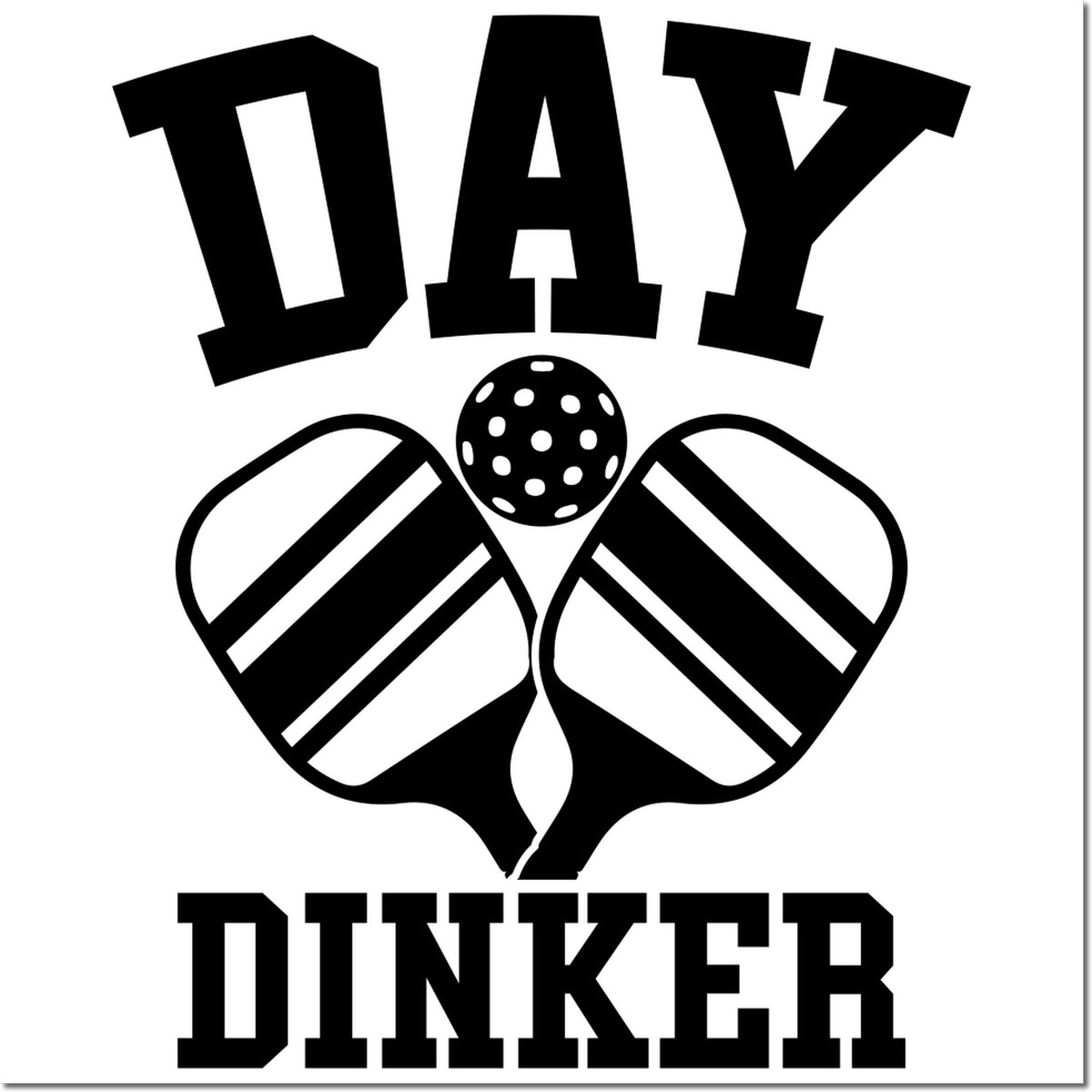 Pickleball rubber stamp design with paddles and ball and bold Day Dinker text for daytime play.