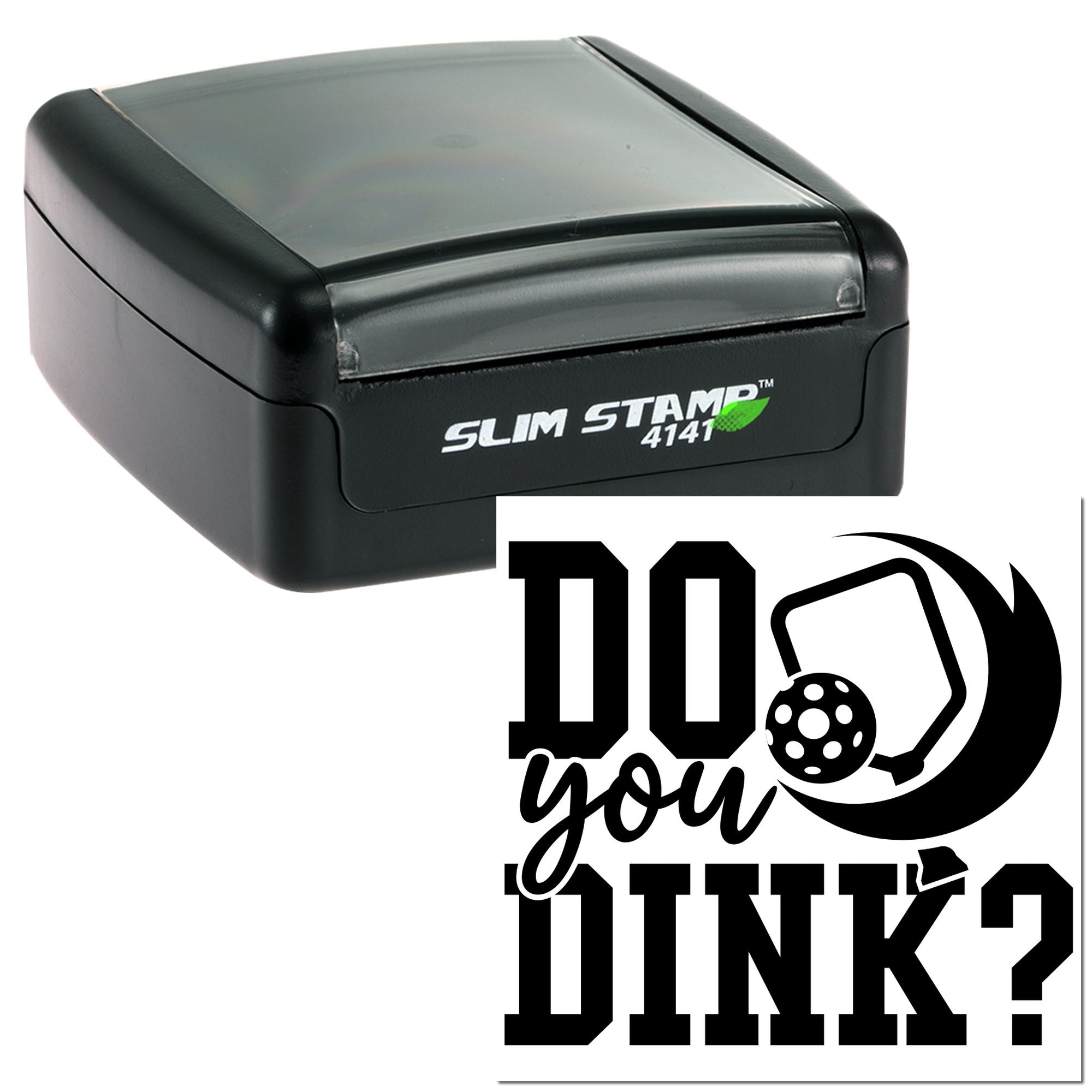 Slim Stamp 4141 self-inking rubber stamp with Do you Dink? pickleball design for custom sports branding.