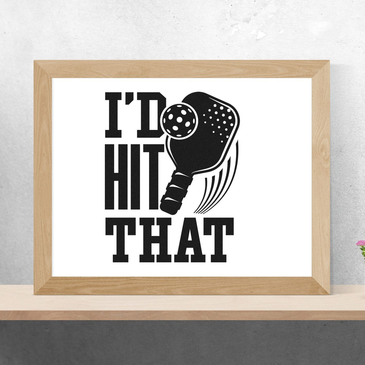 Funny pickleball rubber stamp design reading Id Hit That with paddle and ball graphic for sports crafts.