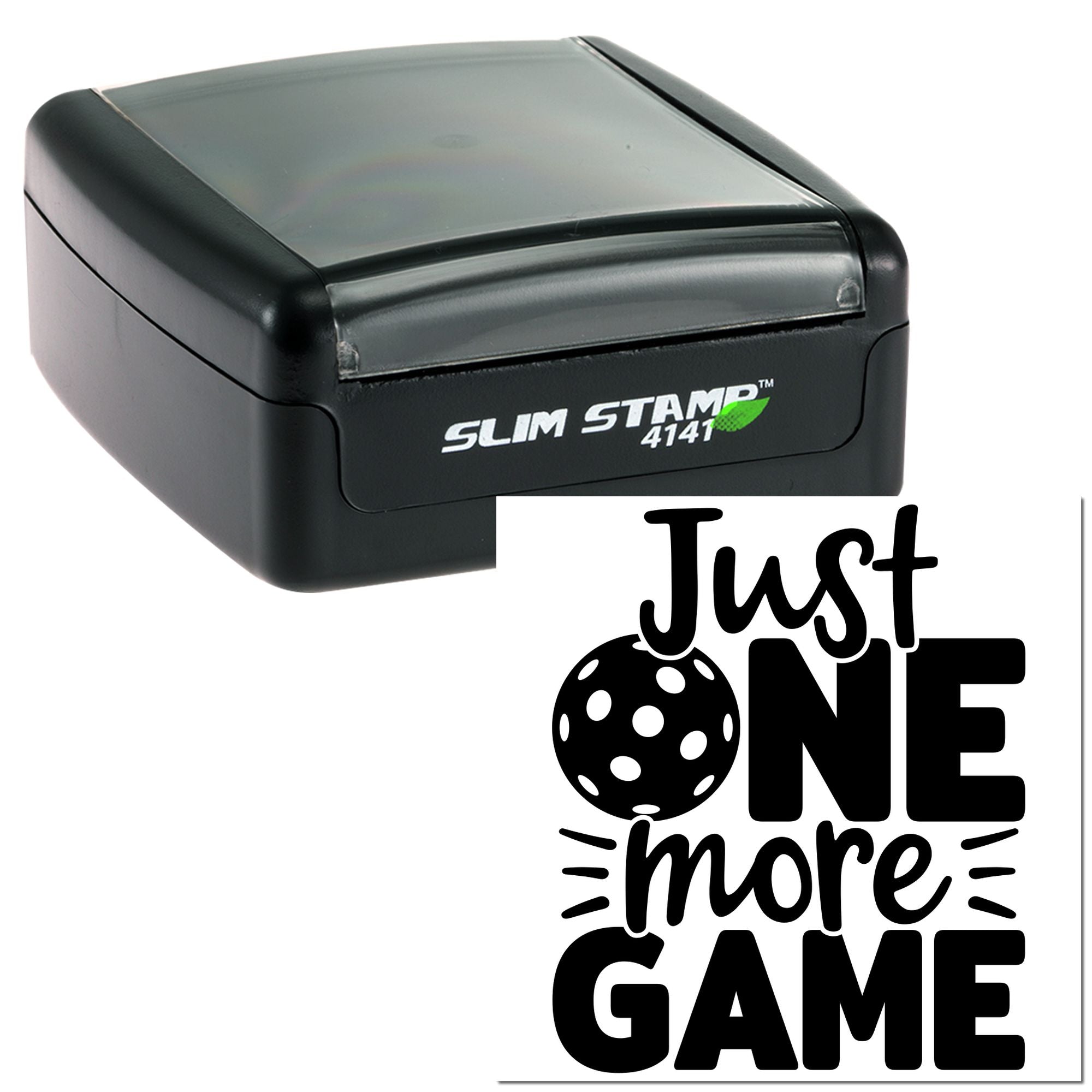 Self-inking rubber stamp with Just One More Game pickleball design