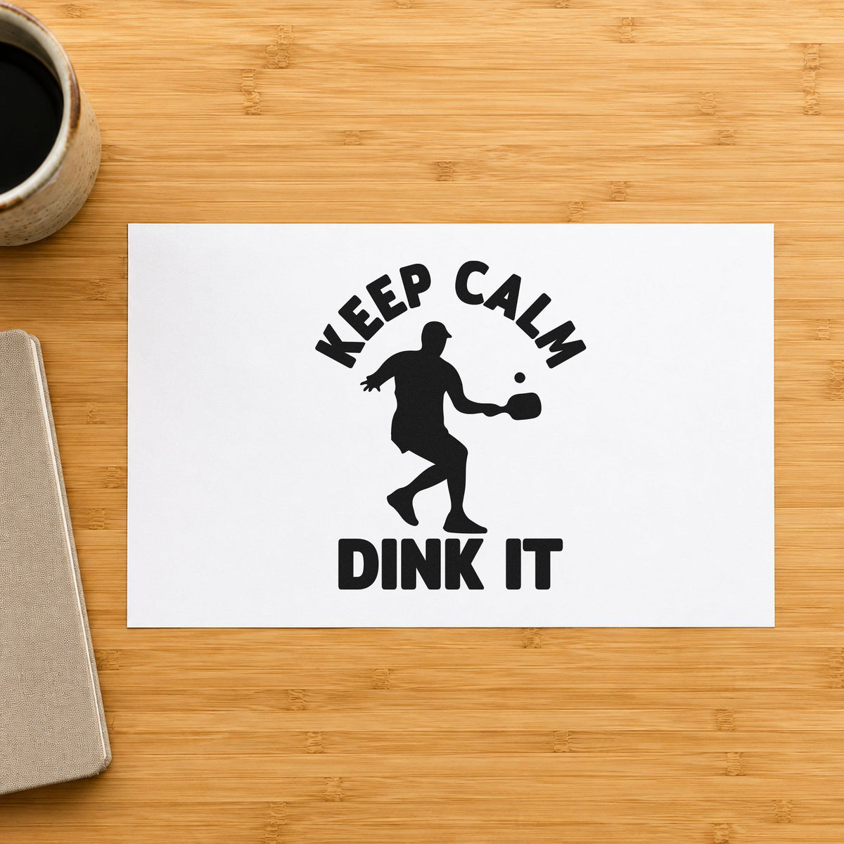 Keep Calm Dink It rubber stamp printed in black ink, ready for match time sheet and similar paper crafts.
