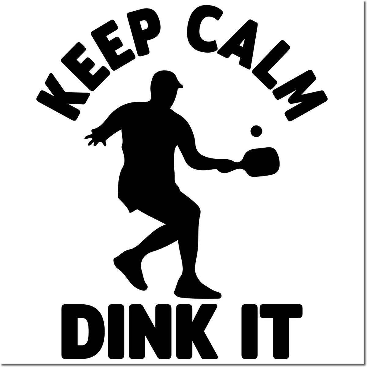 Keep Calm Dink It pickleball rubber stamp design with player silhouette, ideal for sports crafts and custom stamping.