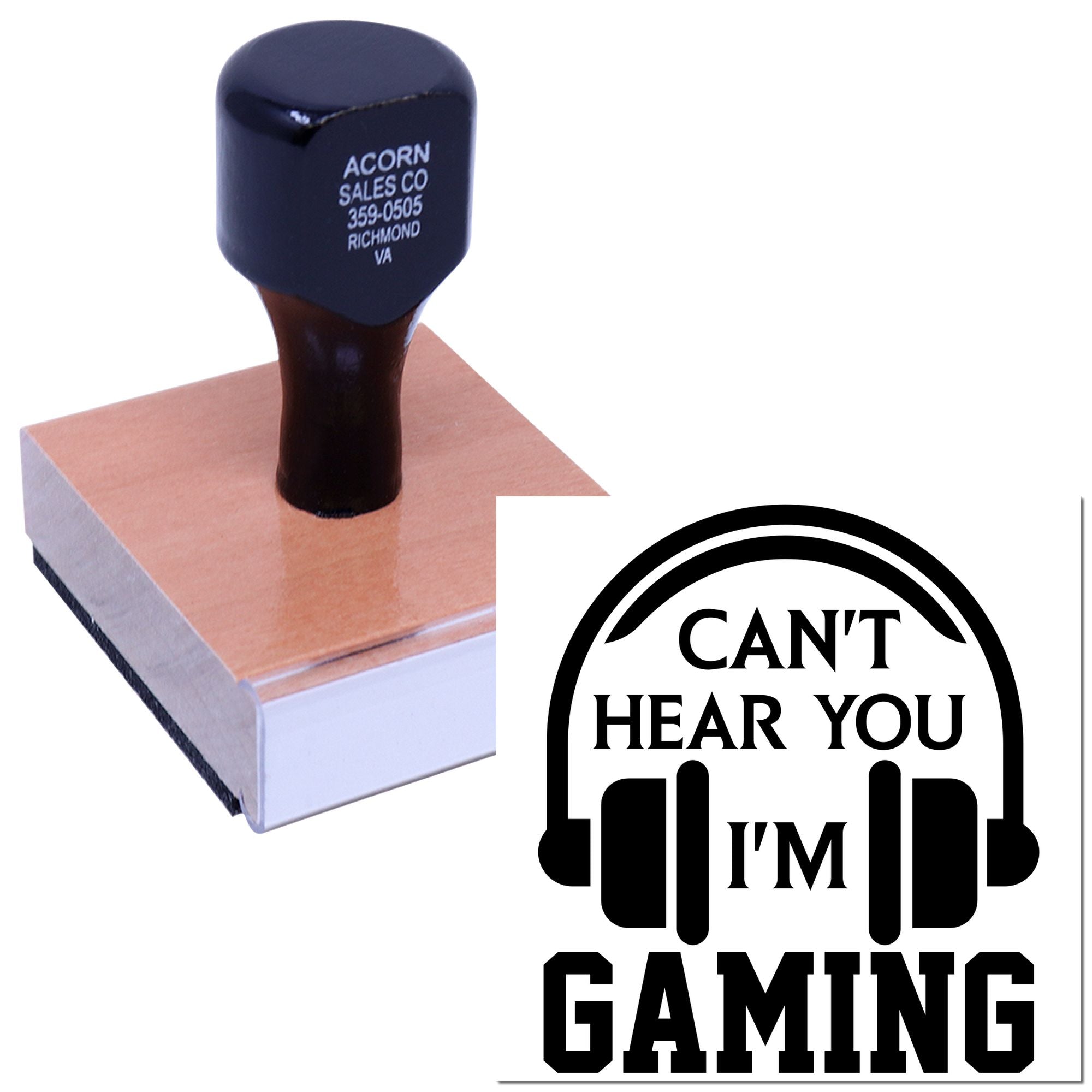 Custom wooden rubber stamp with Cant Hear You Im Gaming headphone design for gamer-themed crafts and branding.