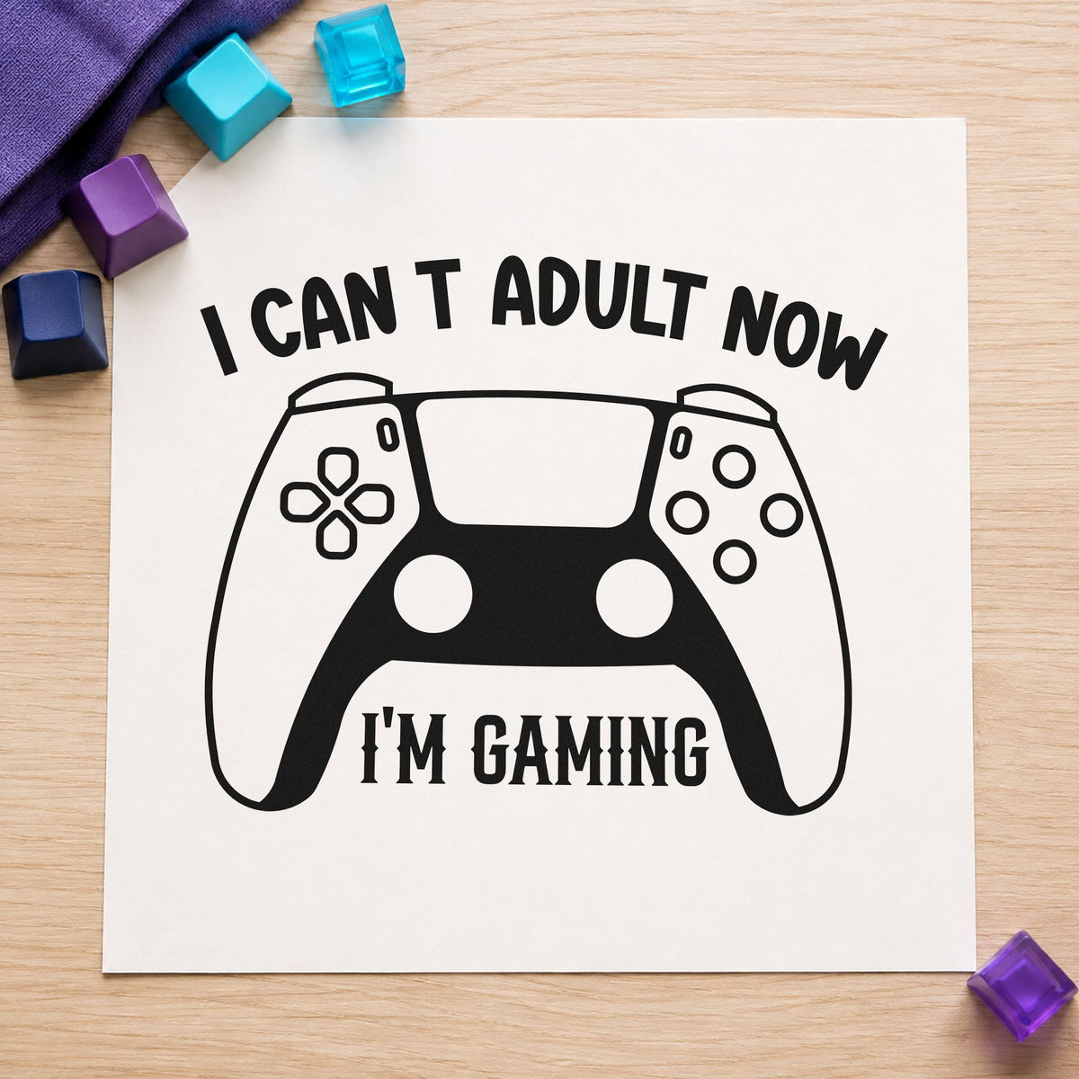 Cannot Adult Now Gaming craft stamp in black ink on cardstock, an easy option for first flat album page.