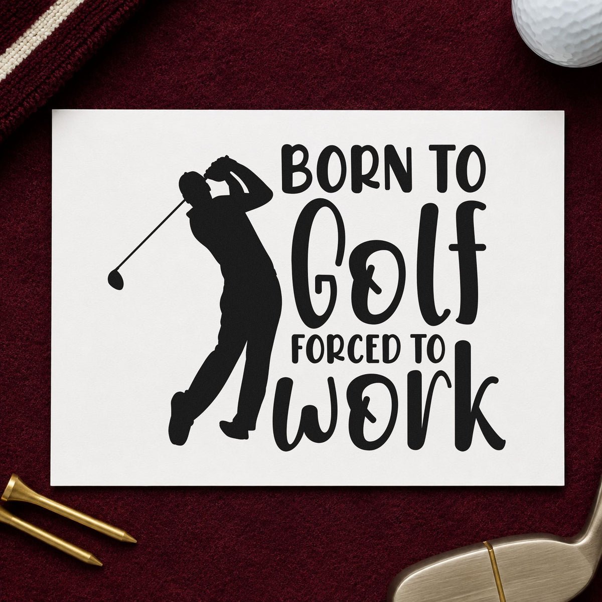 Born To Golf Forced To Work Rubber Stamp – Wood Handle in use 4