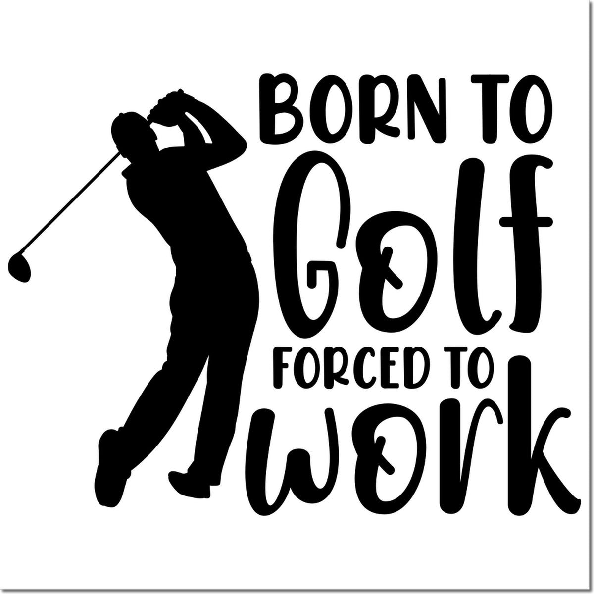 Born to Golf, Forced to Work rubber stamp design with golfer silhouette for funny golf gifts, office use, and crafts.