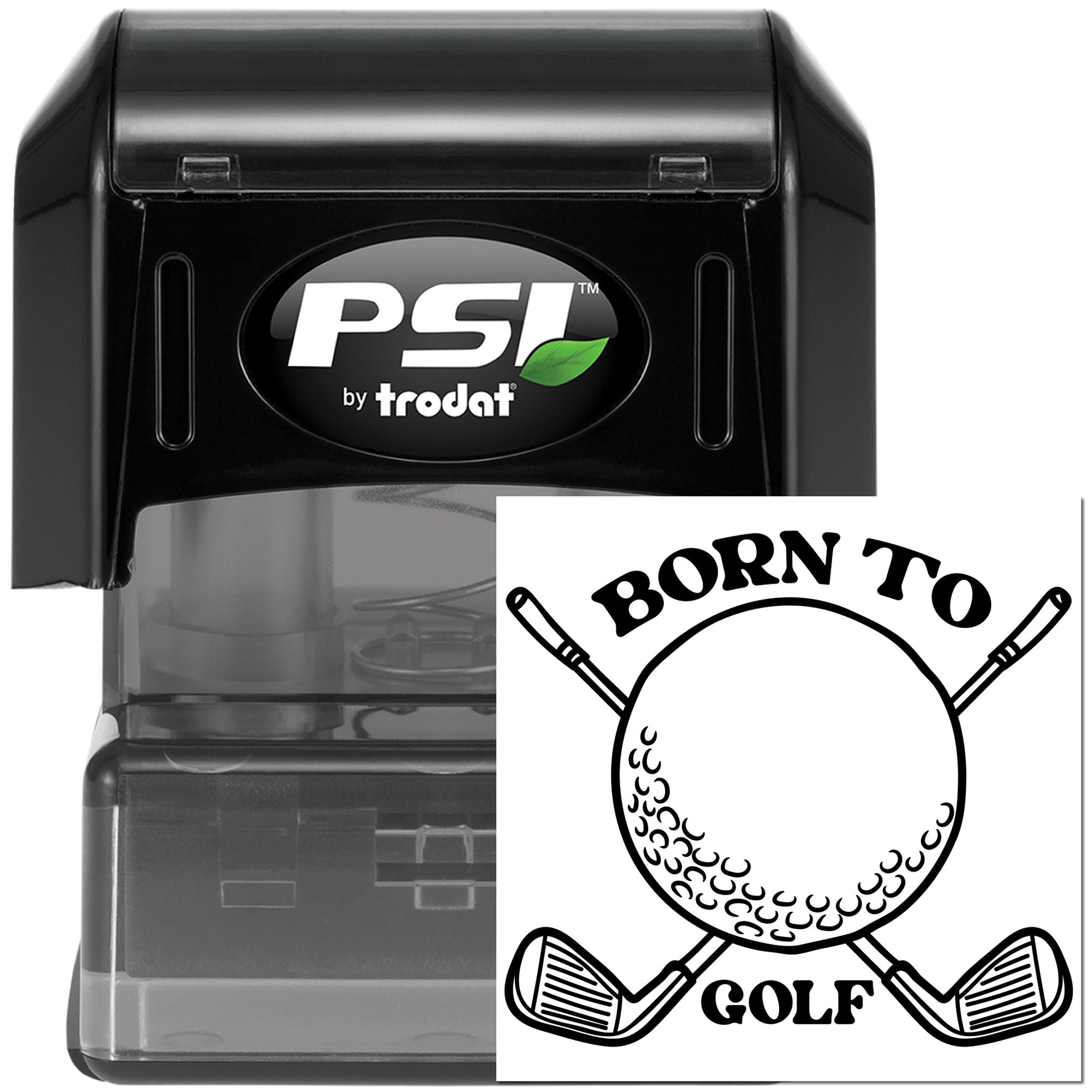 PSI by Trodat self-inking rubber stamp with custom Born to Golf imprint for personalized golf-themed stamping