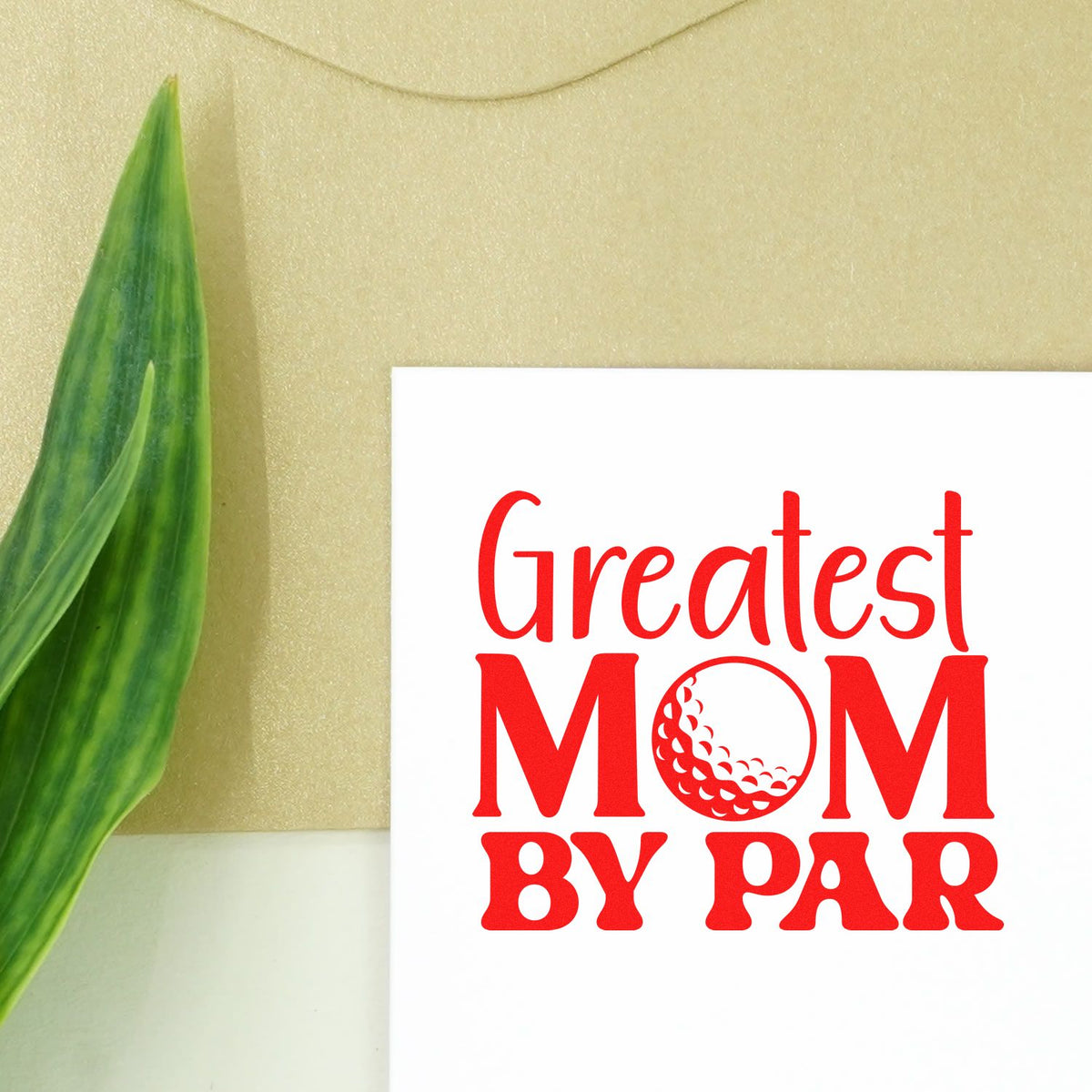 Custom rubber stamp design reading Greatest Mom by Par, perfect for golf-themed Mothers Day cards and gifts.