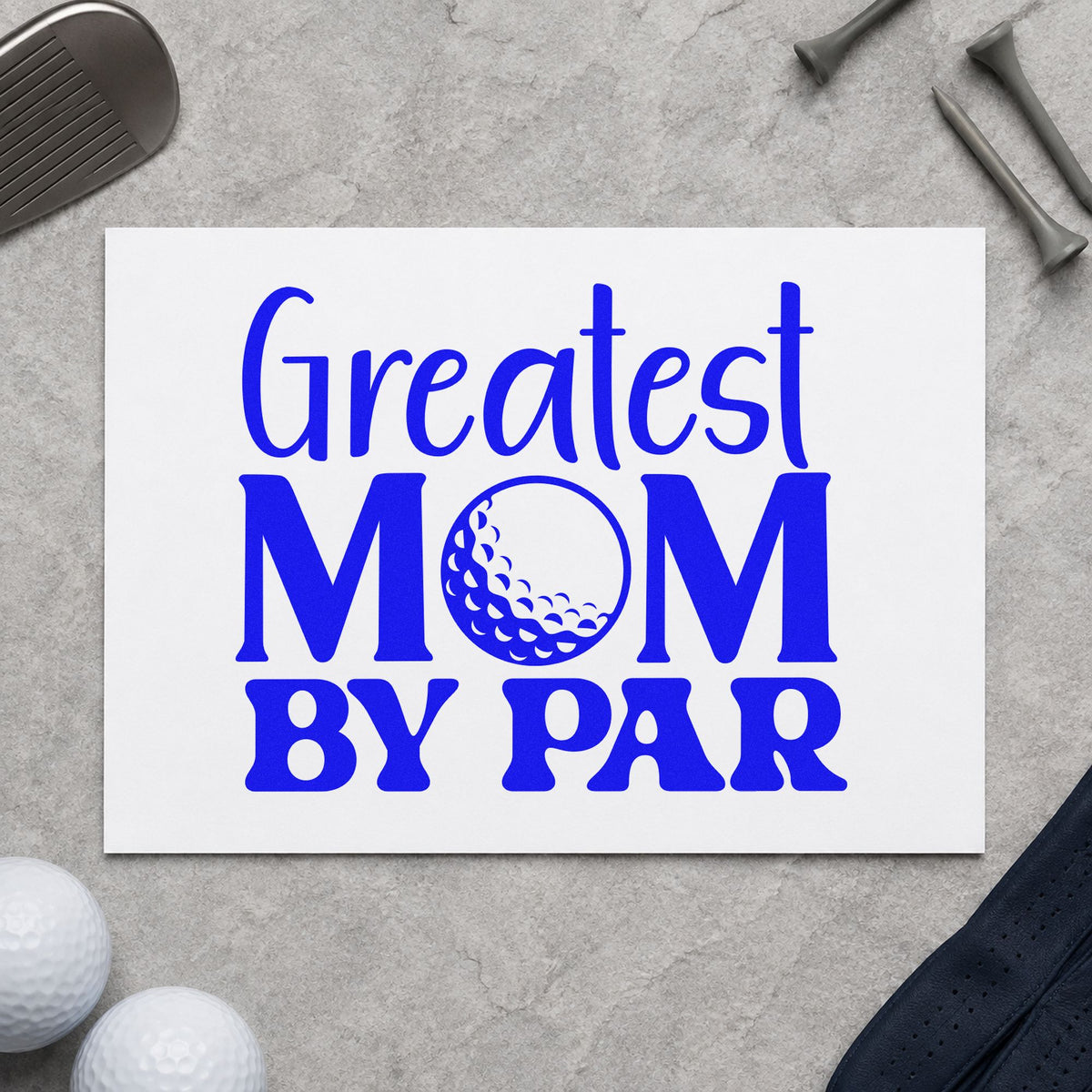 Greatest Mom By Par craft stamp in blue ink on cardstock, an easy option for visor panel printing.
