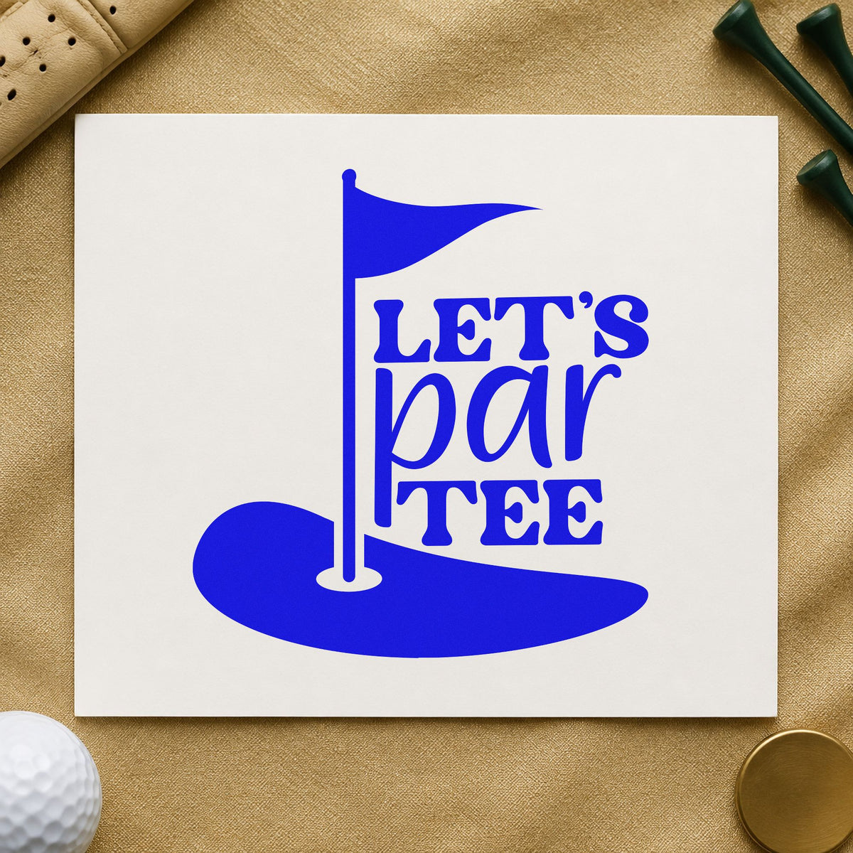 Let's Par Tee craft stamp in blue ink on cardstock, an easy option for table skirt printing.