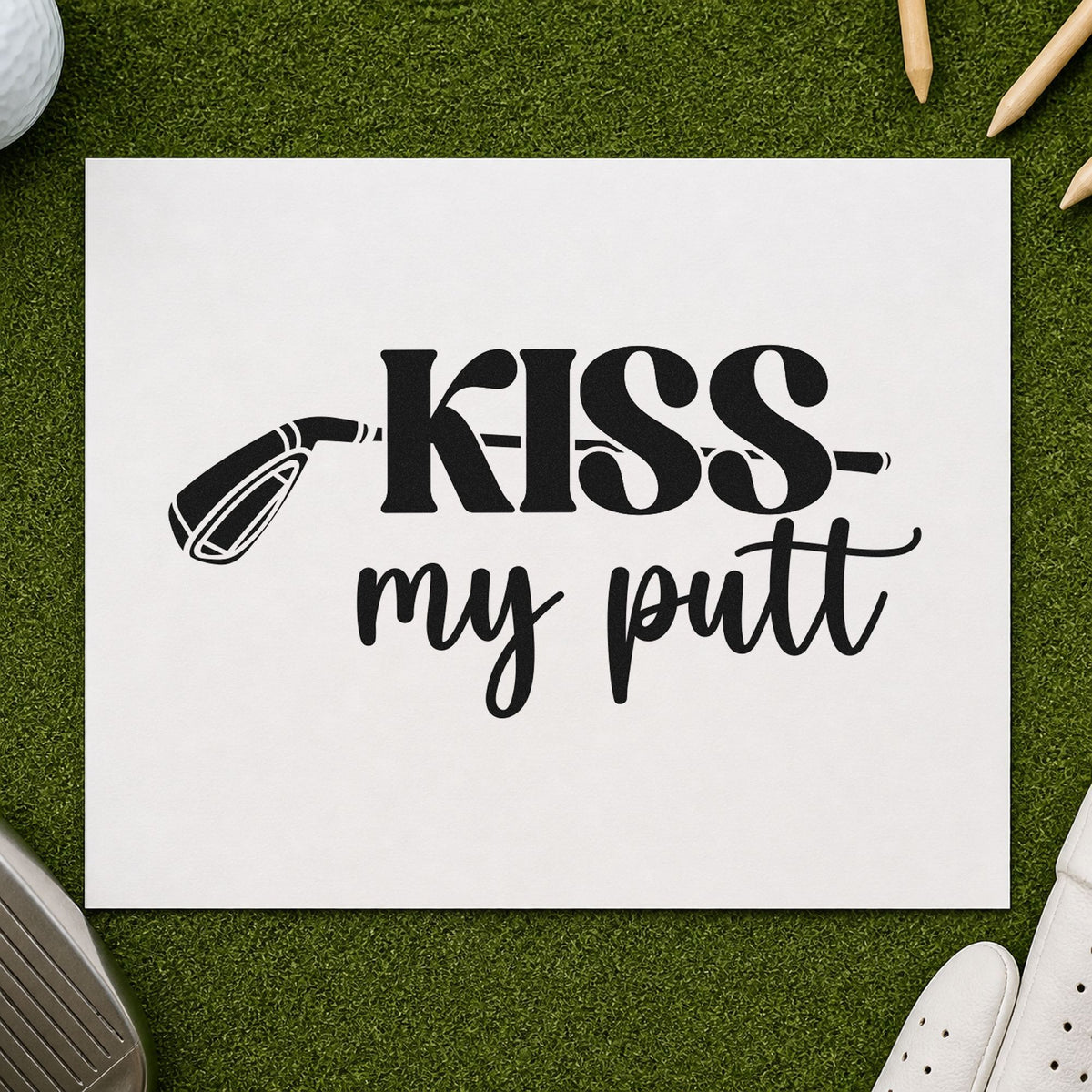 Kiss My Putt Club rubber stamp printed in black ink, ready for club head cards and similar paper crafts.