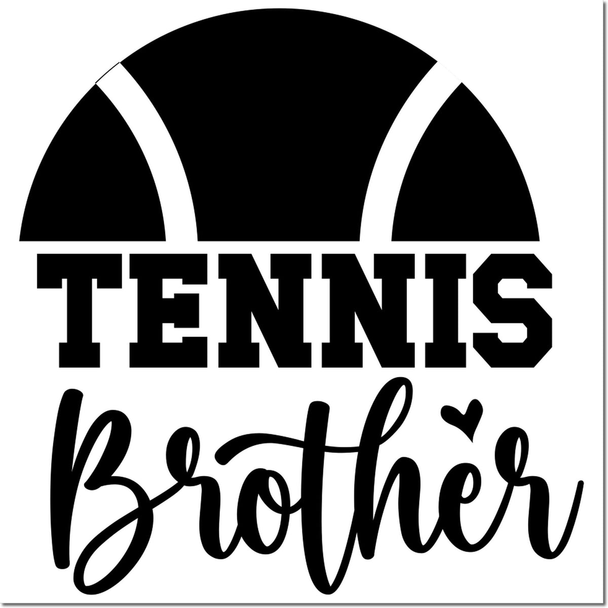 Tennis Brother rubber stamp design with bold sporty text for sibling tennis gifts and custom craft projects.