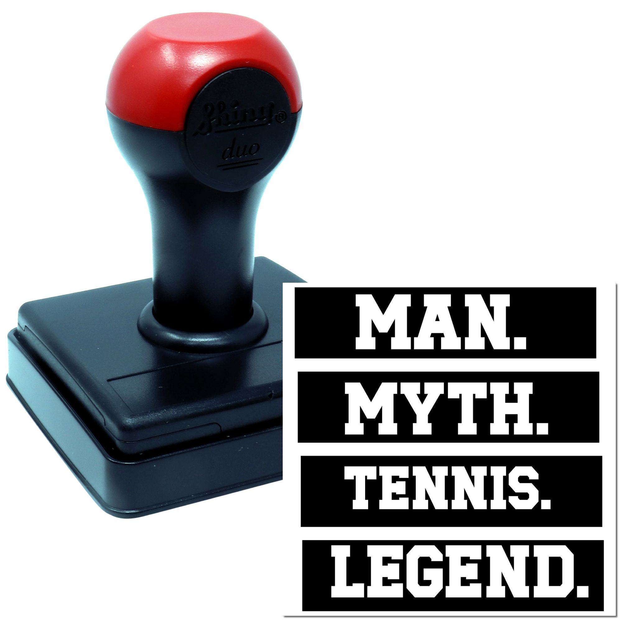 Self-inking rubber stamp with bold tennis-themed text options: MAN, MYTH, TENNIS, LEGEND.