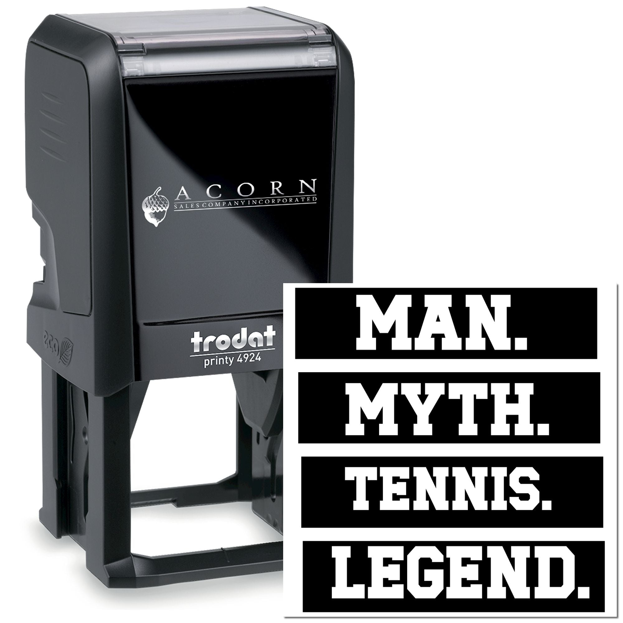 Trodat Printy 4924 self-inking rubber stamp with bold custom word imprint examples: Man, Myth, Tennis, Legend.