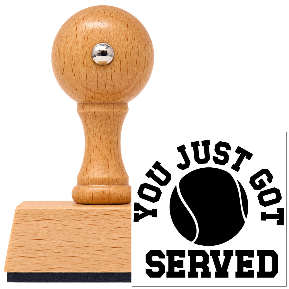You Just Got Served Vintage Pro rubber stamp in European beech wood with a round knob handle, shown beside its black imprint.
