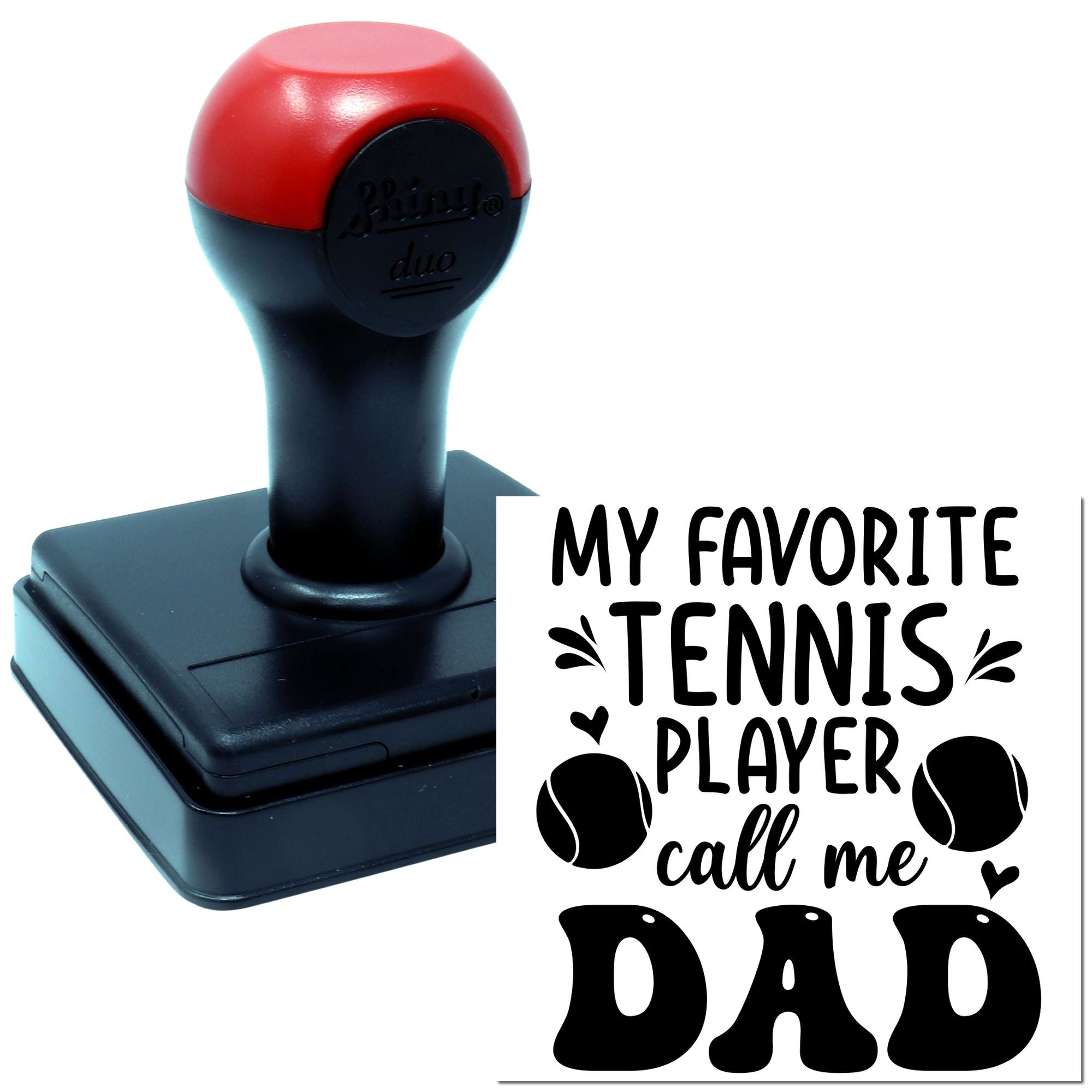 Custom self-inking rubber stamp for tennis dads with My Favorite Tennis Player Call Me Dad design.