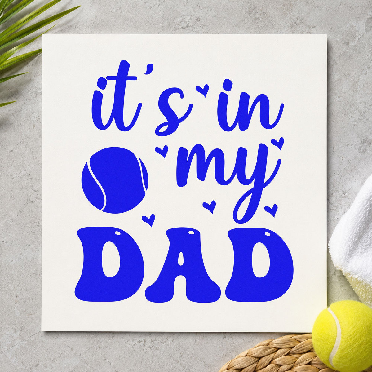 It's in My Dad craft stamp imprinted in blue ink on paper, a design suited to framed stair wall.