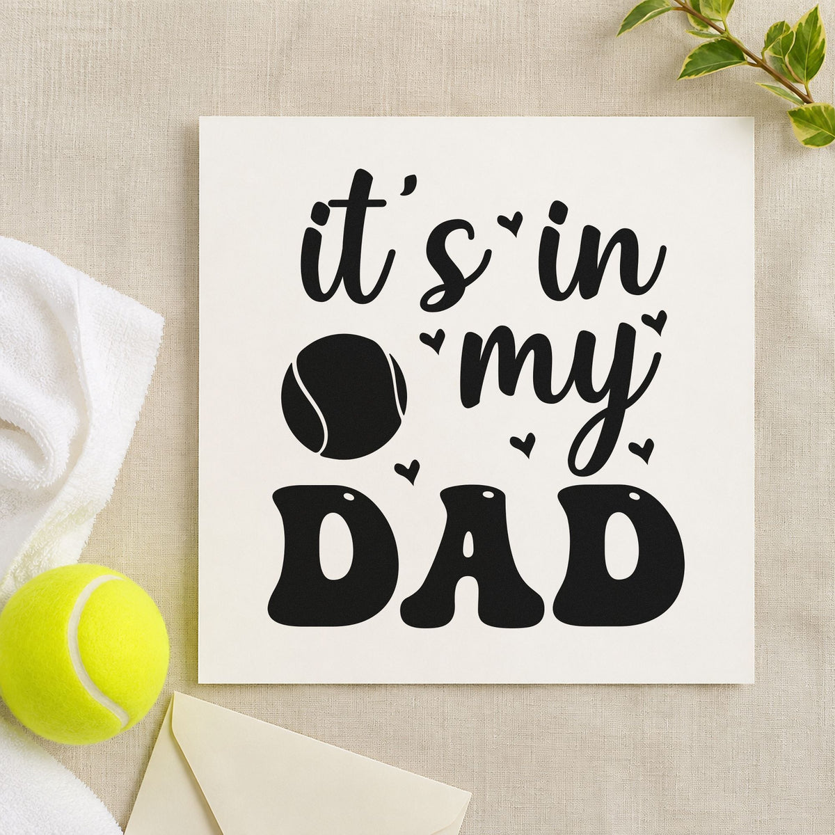 It's in My Dad rubber stamp printed in black ink, ready for scattered heart cards and similar paper crafts.