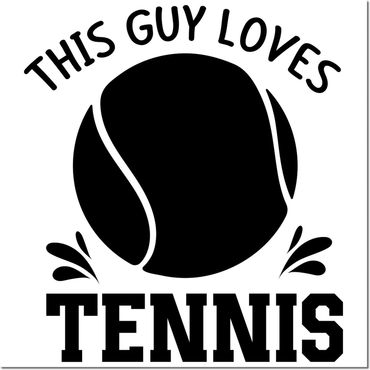 This guy loves tennis rubber stamp design with tennis ball graphic