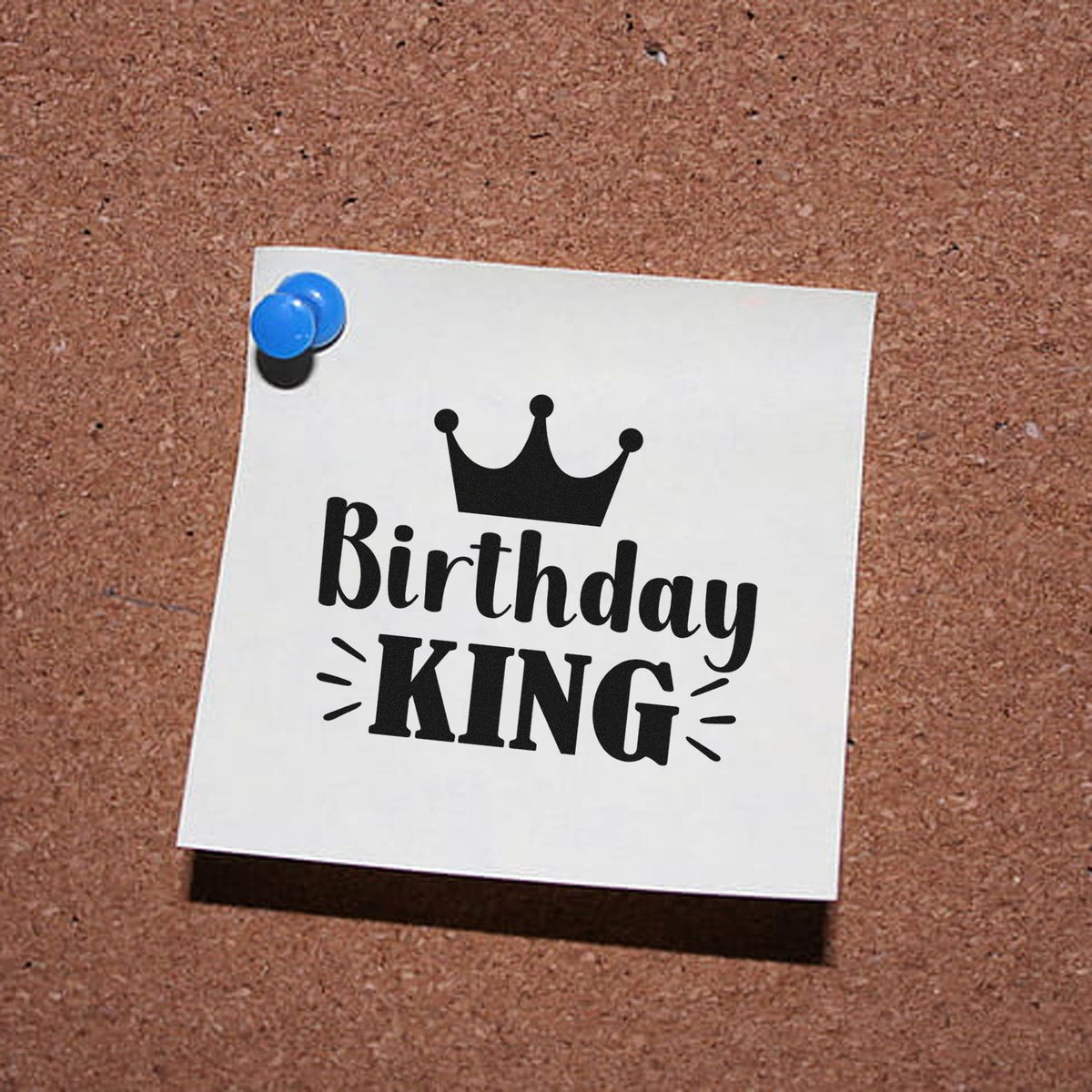 Birthday King crown rubber stamp design for boys' birthday cards, featuring bold black lettering on a pinned note.