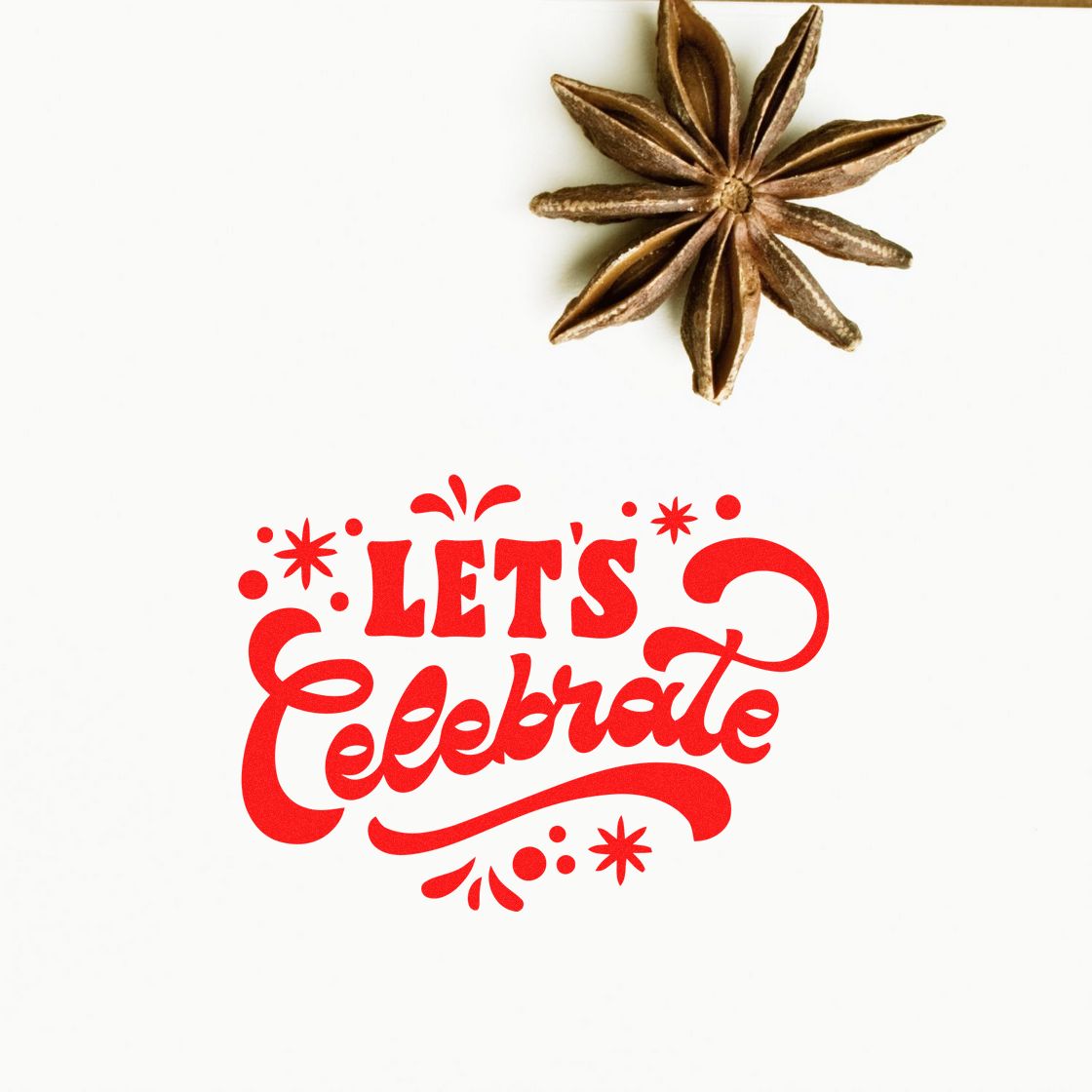 Decorative Lets Celebrate rubber stamp design with star anise accent for festive cards and crafts.
