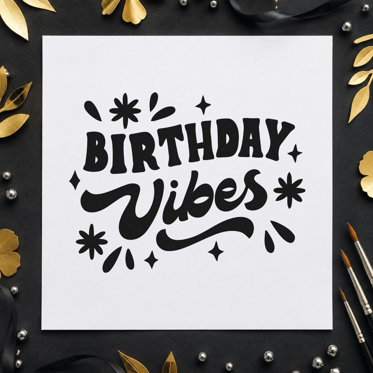 Birthday Vibes Starburst Script craft stamp in black ink on cardstock, an easy option for member year album page.