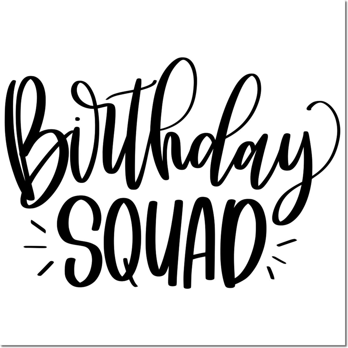 Birthday Squad rubber stamp design in bold script, perfect for party invitations, cards, and DIY birthday crafts.