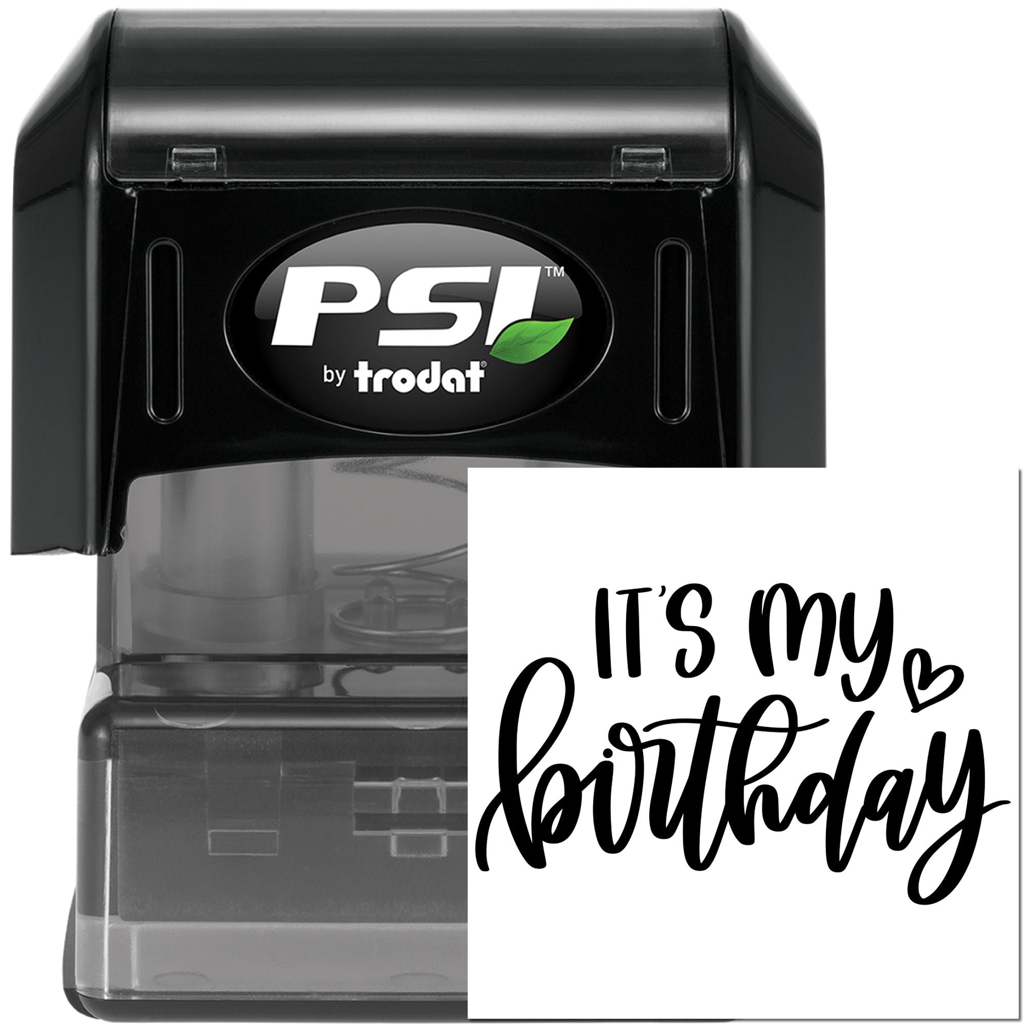 Self-inking PSI by Trodat rubber stamp with Its My Birthday impression for custom birthday cards and gifts.