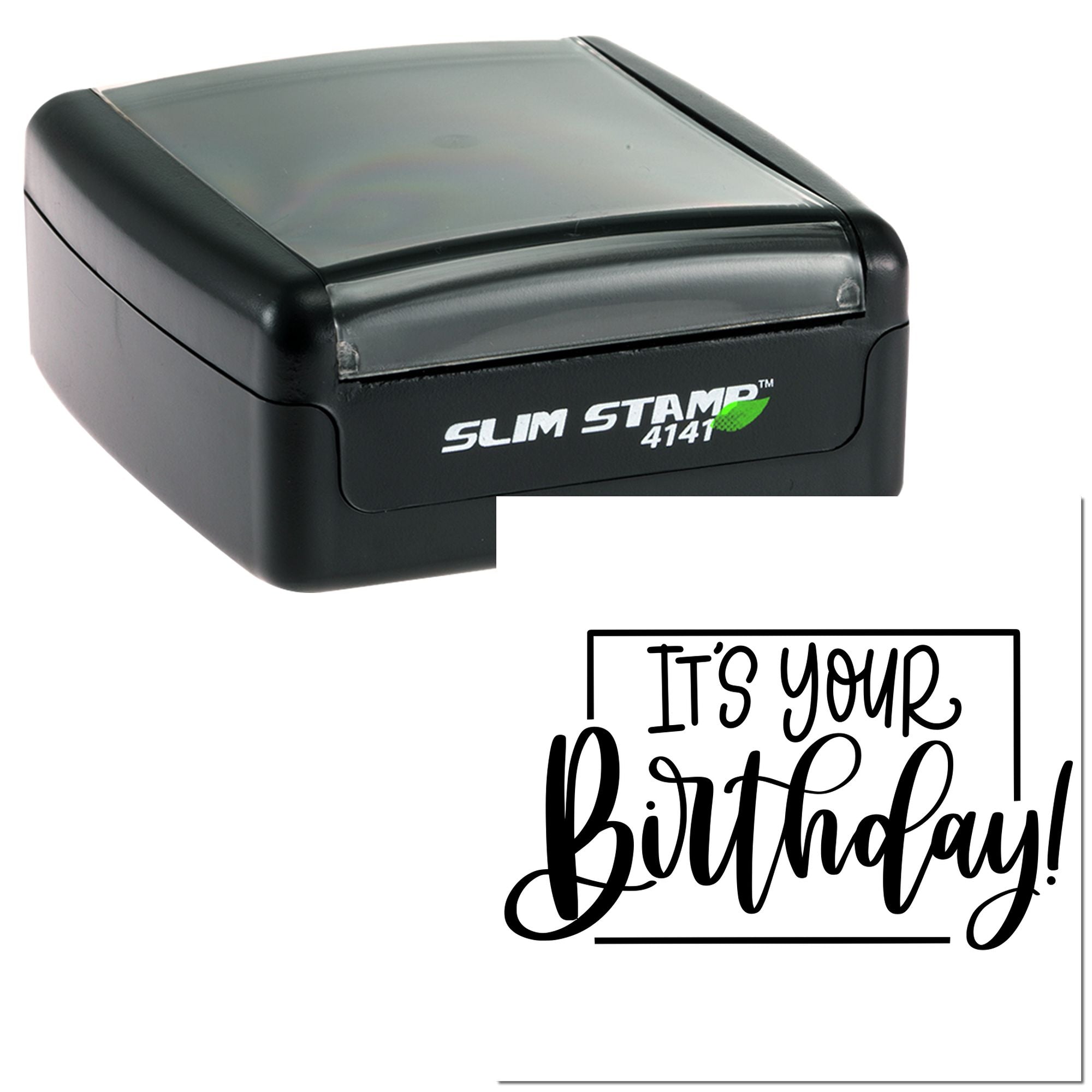Slim Stamp 4141 custom rubber birthday stamp with Its your birthday! message for cards and packaging.