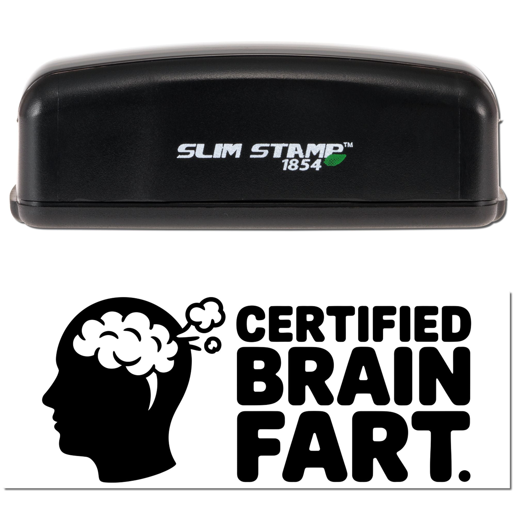 Slim Stamp 1854 rubber stamp with Certified Brain Fart design, black self-inking novelty stamp for office use.