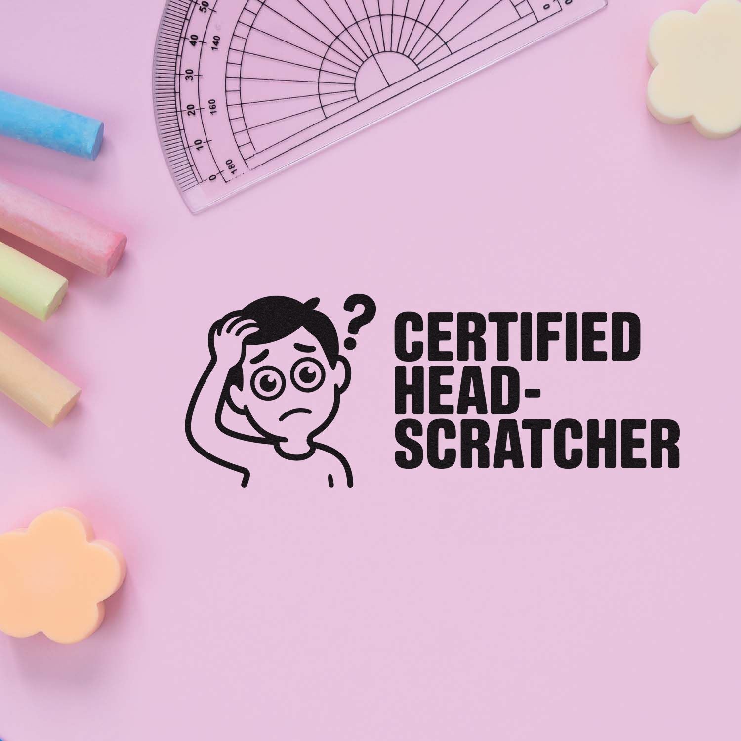 Certified Head-Scratcher rubber stamp with confused cartoon person, ideal for teachers, planners, and school craft projects.