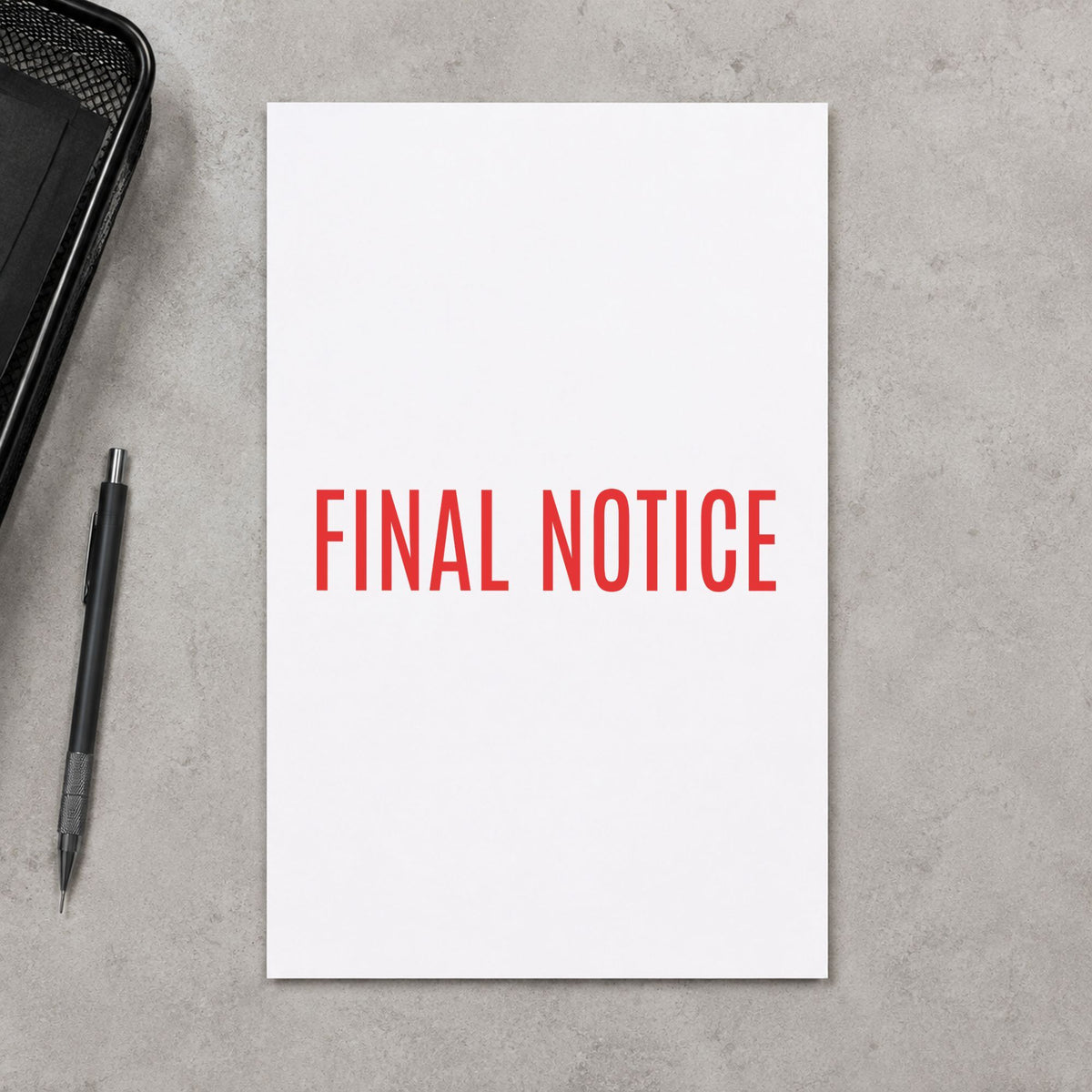"Final notice" mark added to paperwork with a pre-inked Xstamper stamp