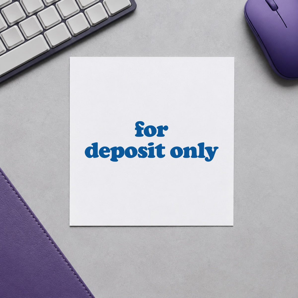 "For deposit only" imprint from fixed stock wording, no customization needed