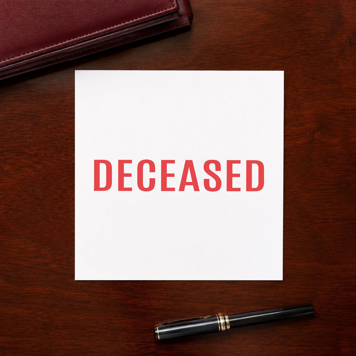 "Deceased" mark added to paperwork with a pre-inked Xstamper stamp