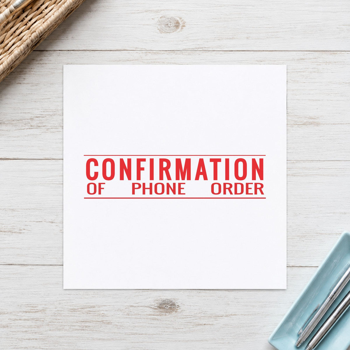 "Confirmation of phone order" imprint at 2-3/4 x 7/8 in, no separate ink pad required