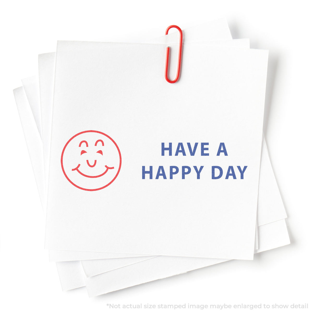 "Have a happy day" stamp impression on light paper stock, Two-Color Have A Happy Day Greeting Stamp