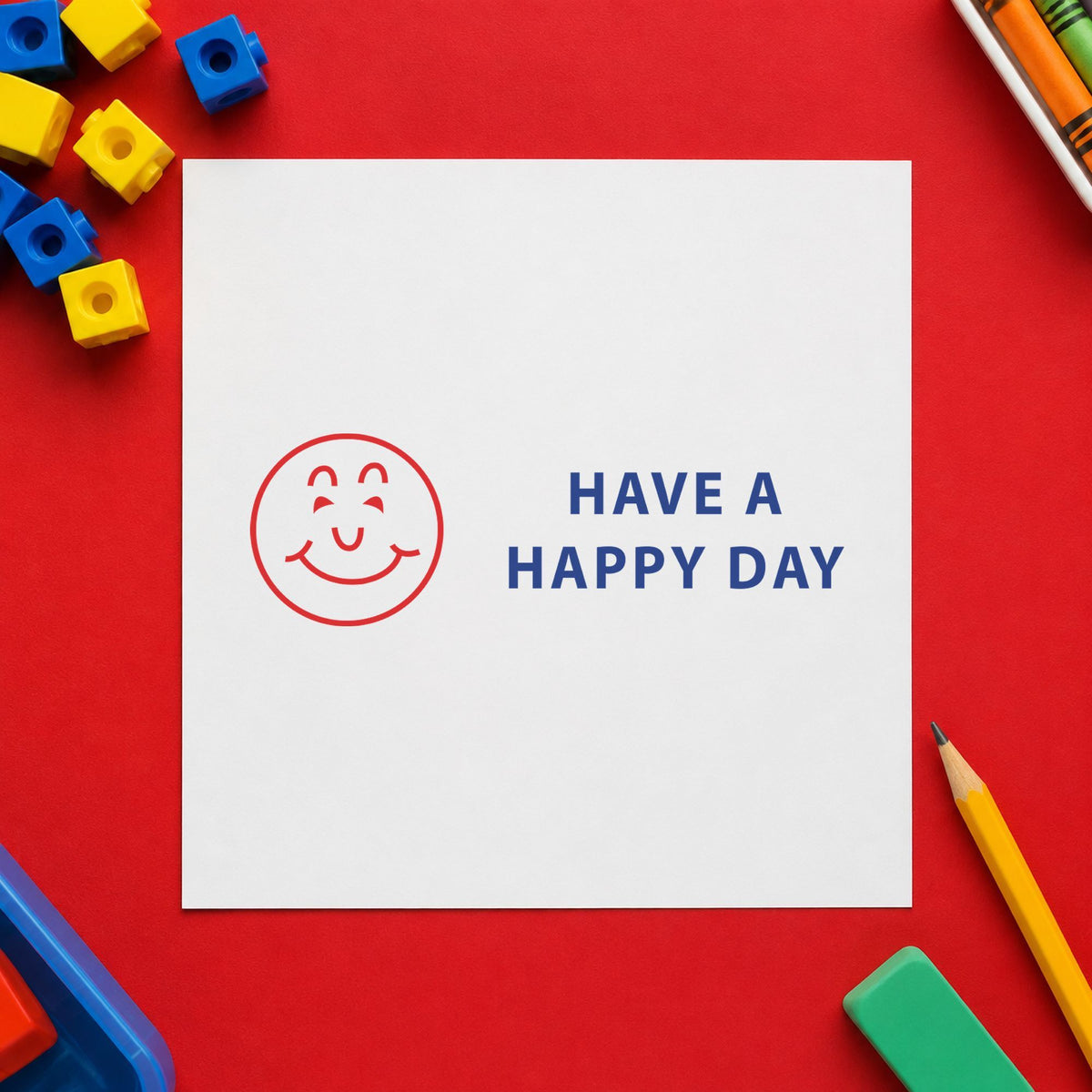 Two-Color Have A Happy Day Greeting Stamp leaving a clean "Have a happy day" impression
