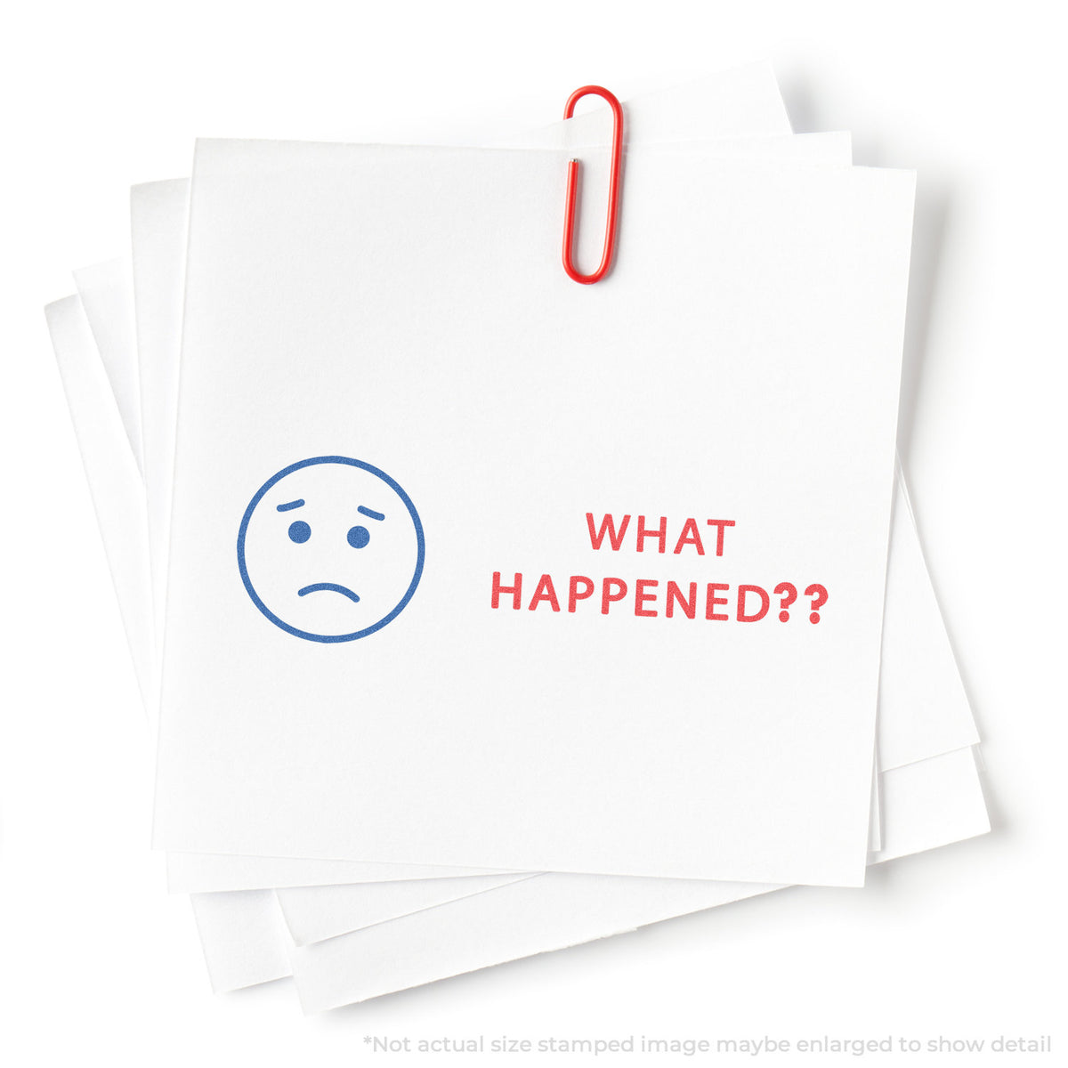 "What happened?" stamp impression on light paper stock, Two-Color What Happened? Stamp
