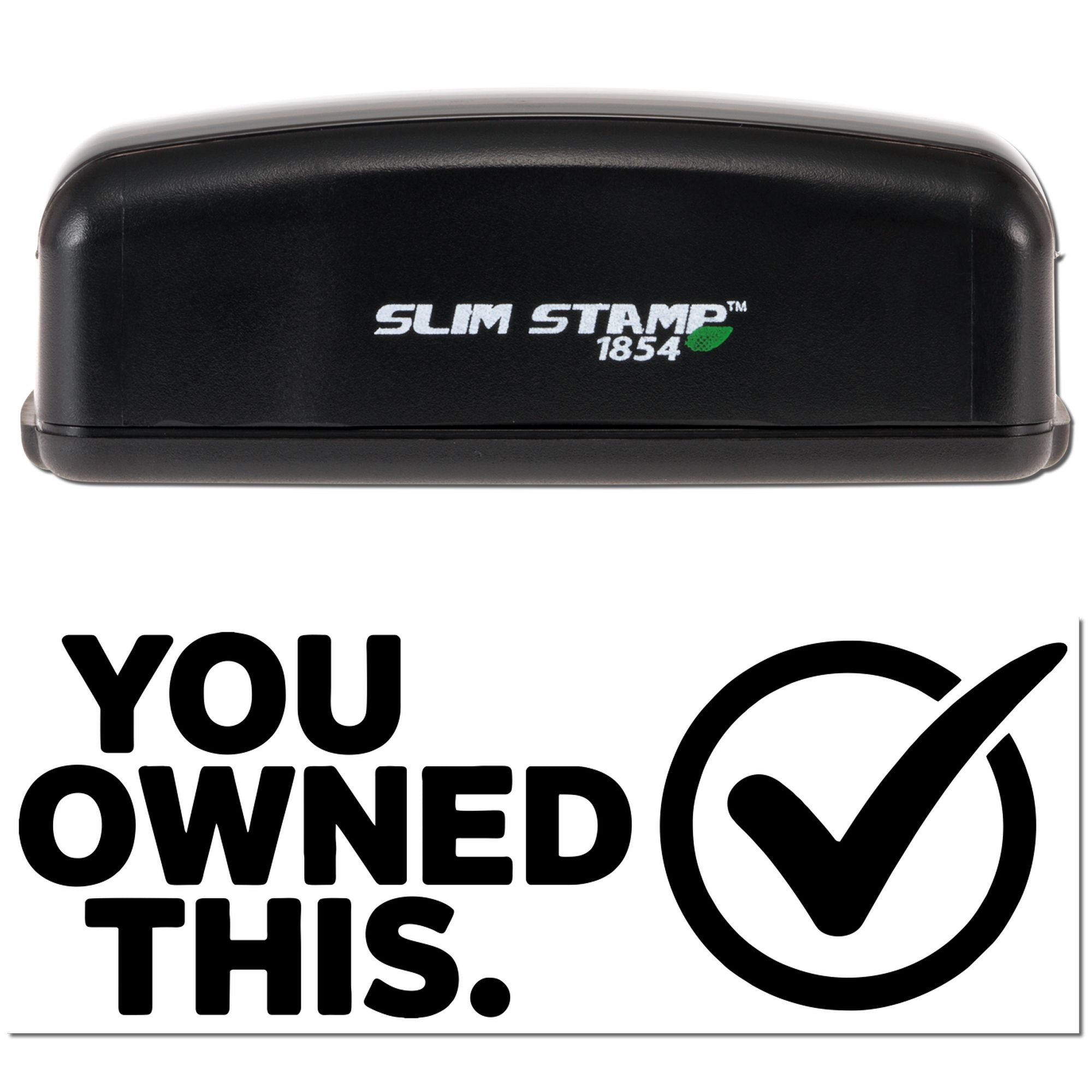 Custom Slim Stamp 1854 rubber stamp with You Own This message and checkmark for property marking