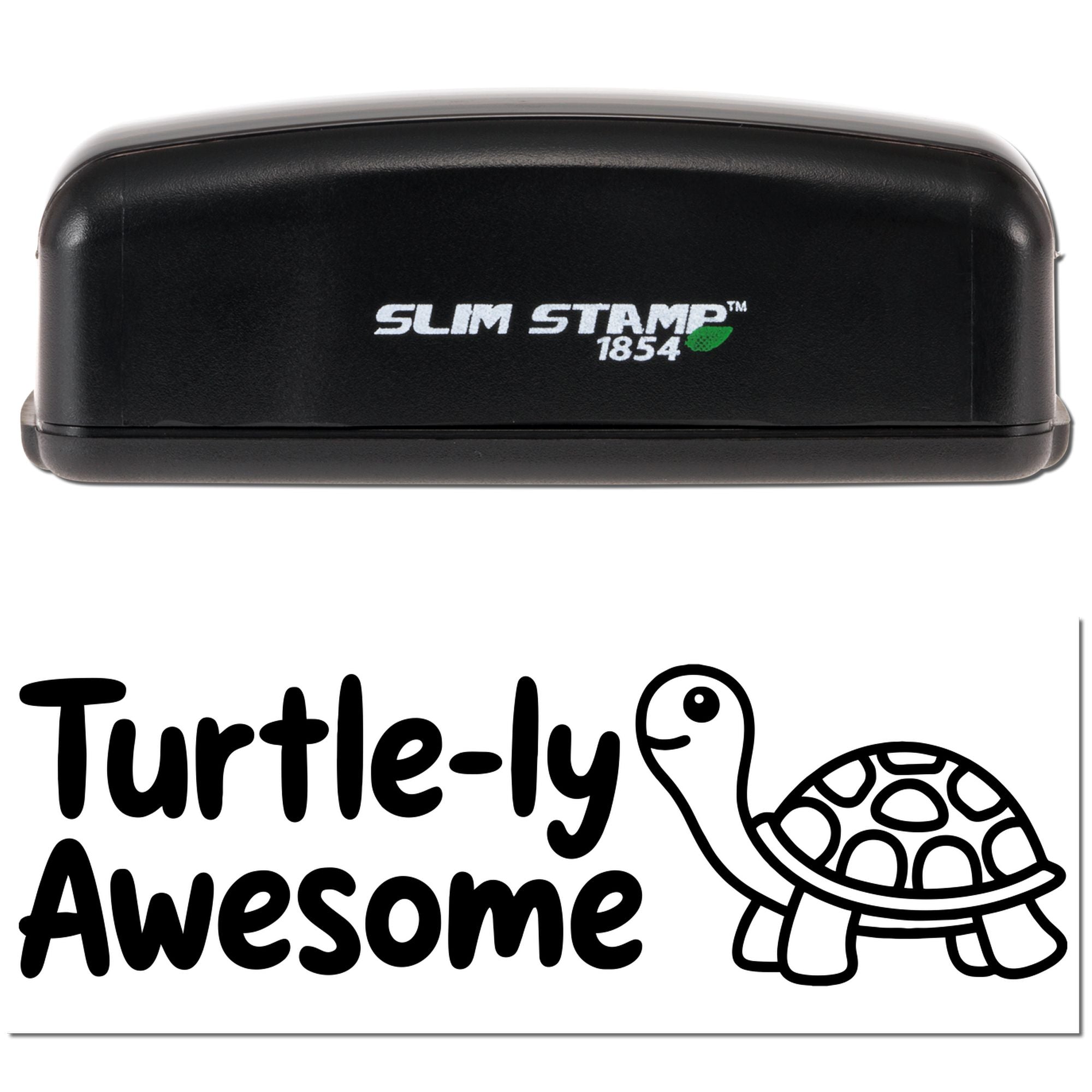 Slim Stamp 1854 custom rubber stamp with Turtle-y Awesome turtle design for crafts, labels, and classroom use.