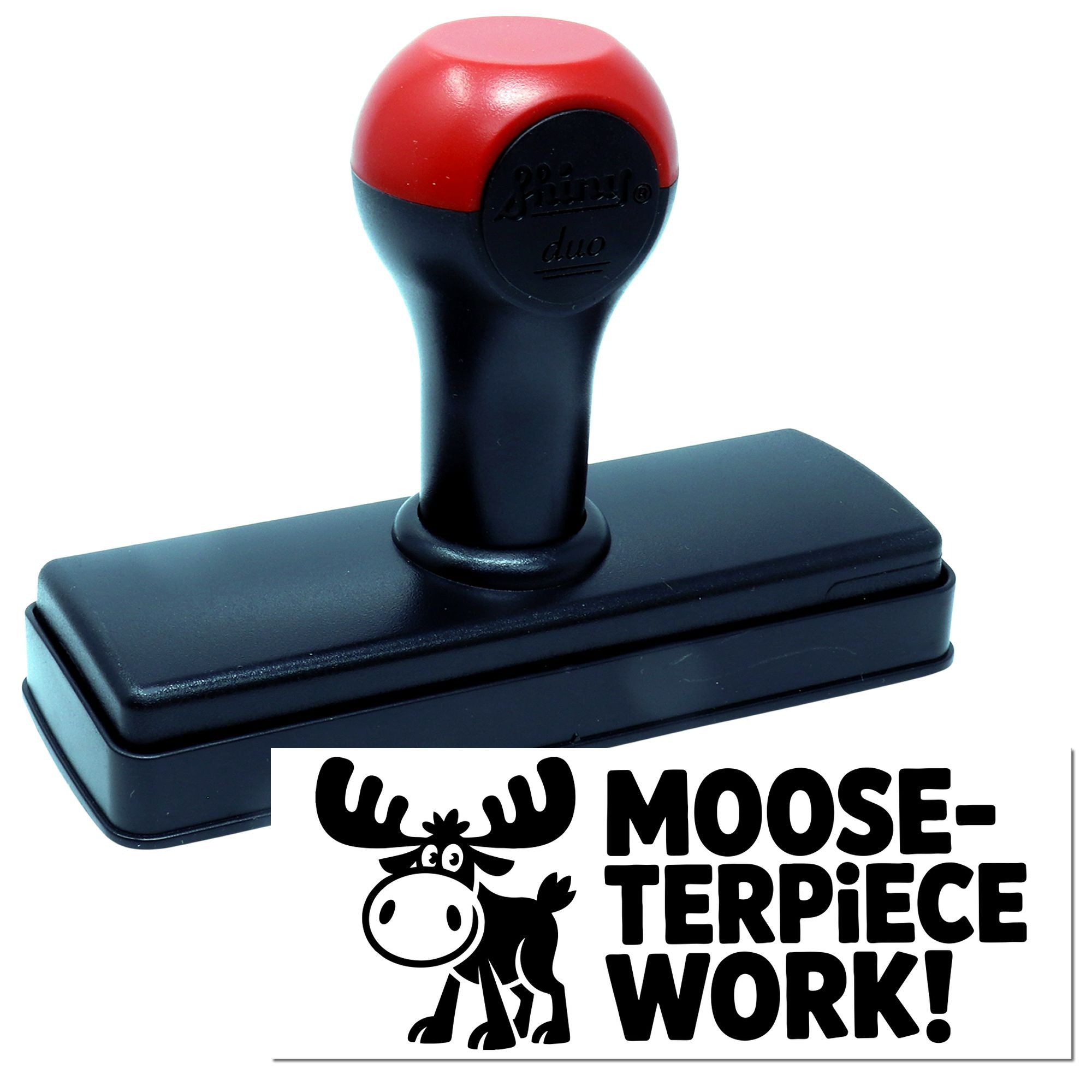 Custom self-inking rubber stamp featuring a moose graphic and Moose-terpiece Work! imprint