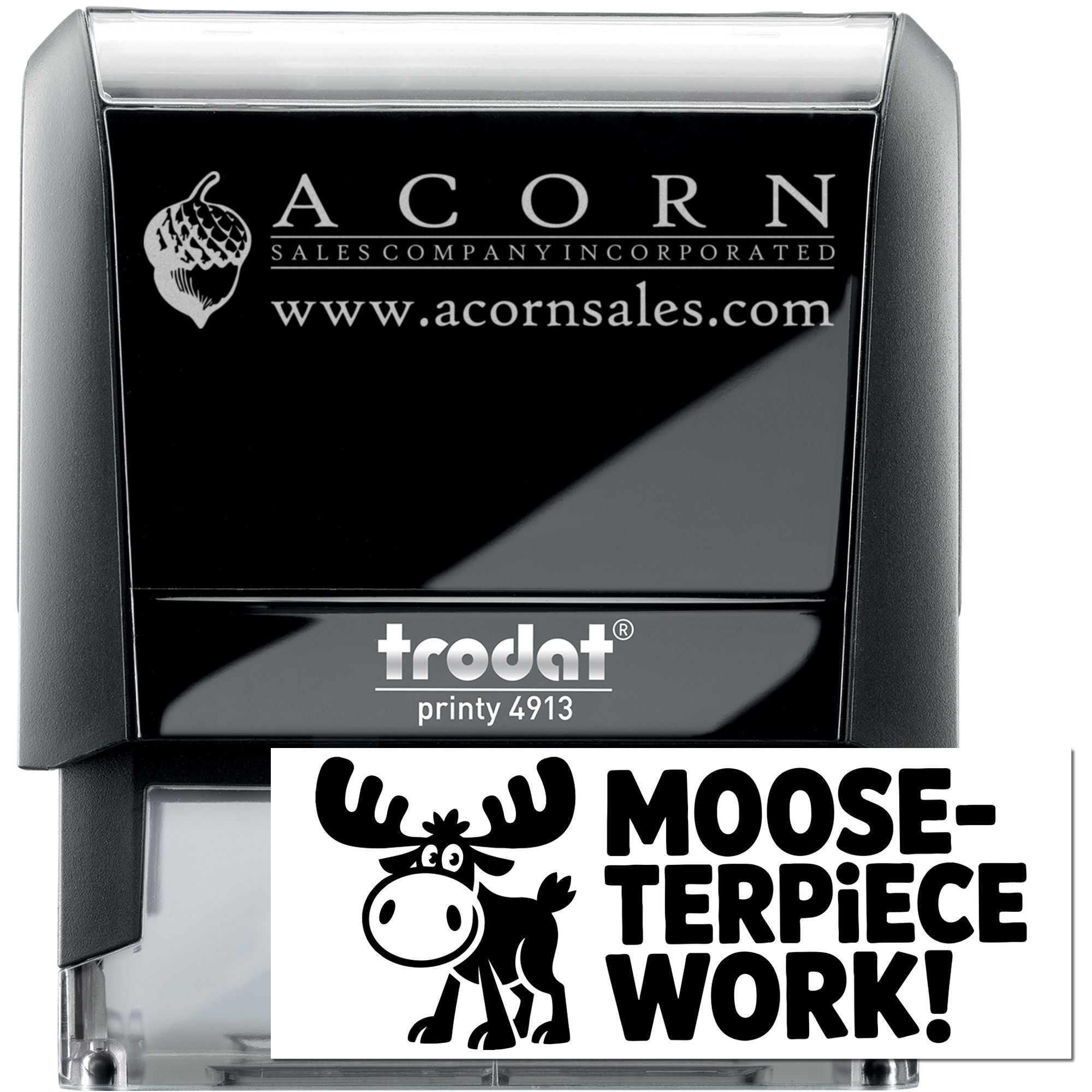 Custom self-inking rubber stamp, Trodat Printy 4913, with Acorn Sales logo and Moose-terpiece Work design for branding.