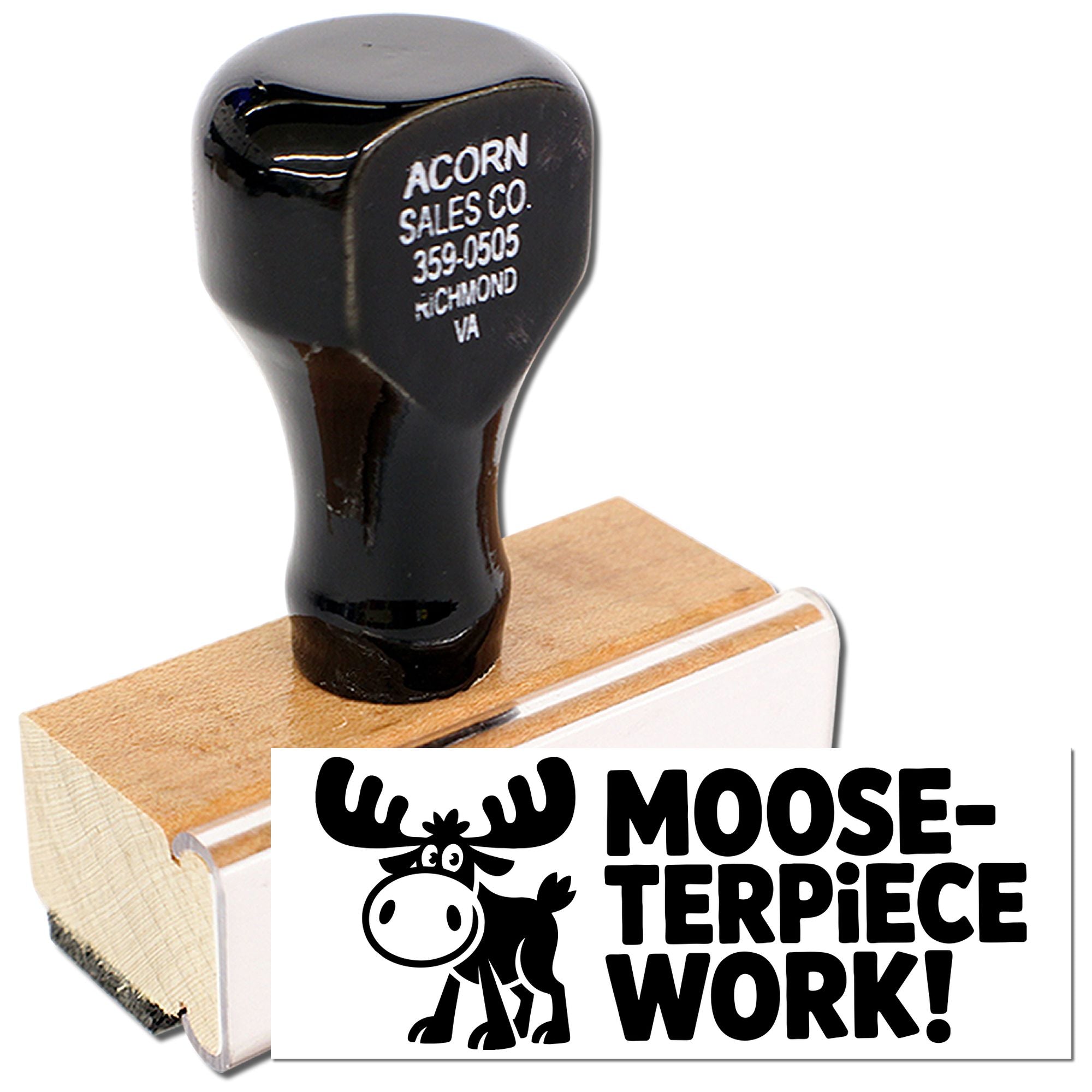 Custom wooden rubber stamp with moose graphic and Moose-terpiece Work! text for handmade project branding.